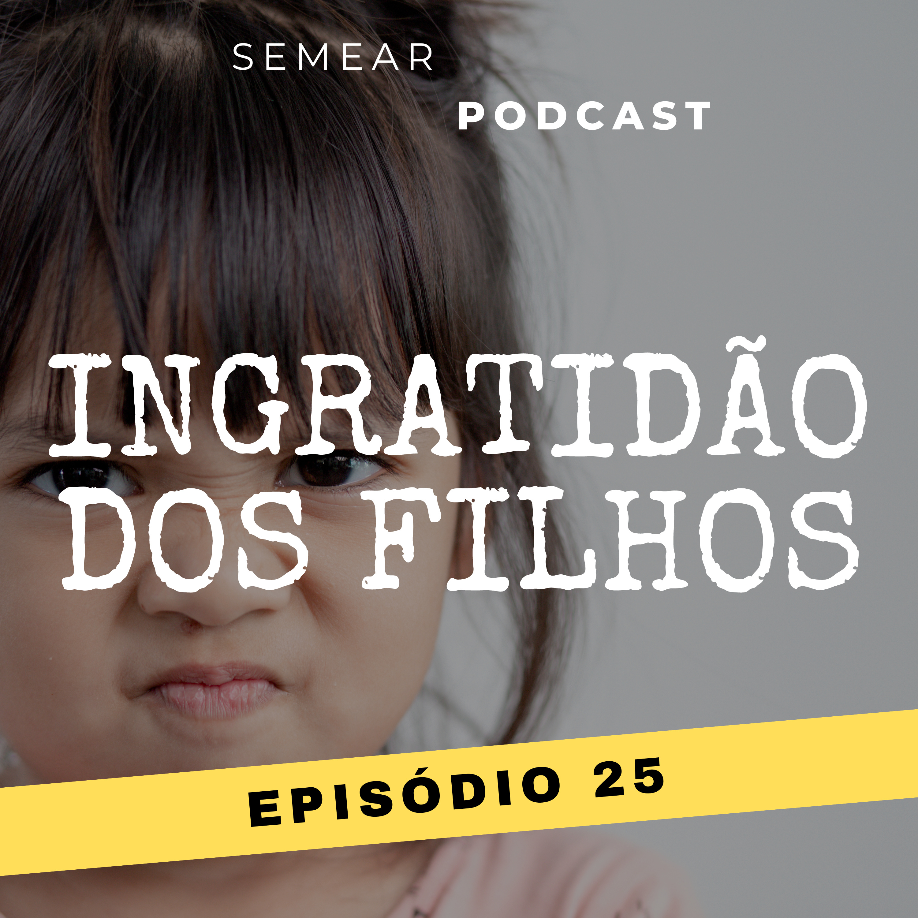#025 Ingratidão dos filhos