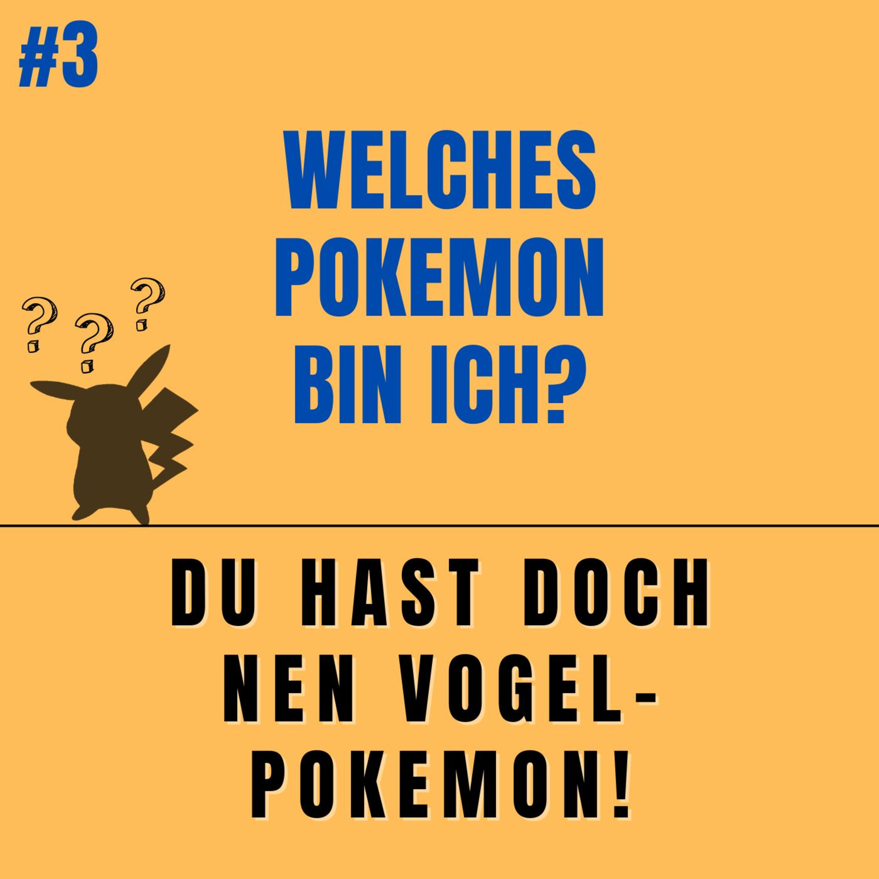 Welches Pokemon bin ich? #3 - Du hast doch nen Vogel-Pokemon! episode artwork