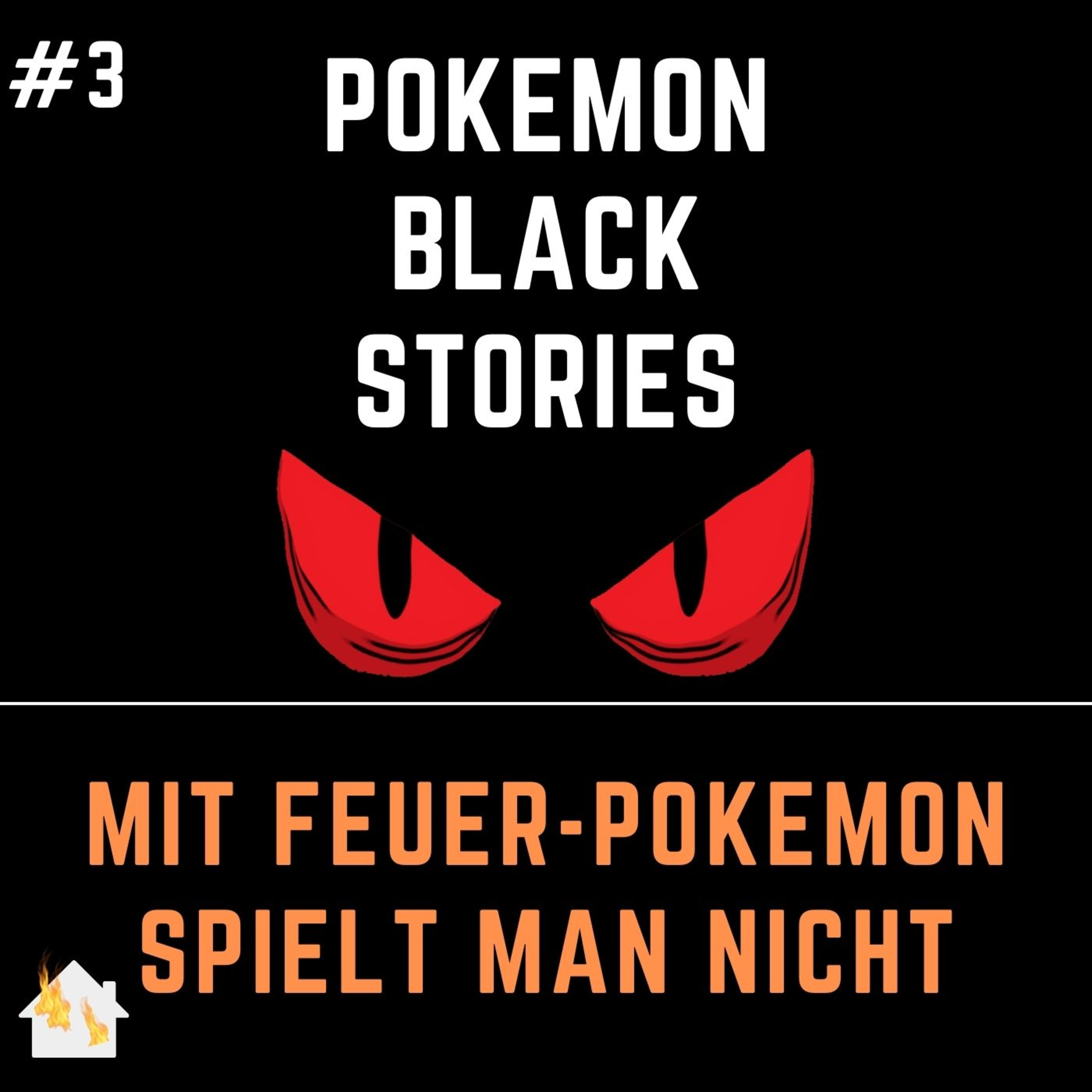 Pokemon Black Stories 3 - Mit Feuer(pokemon) spielt man nicht! episode artwork