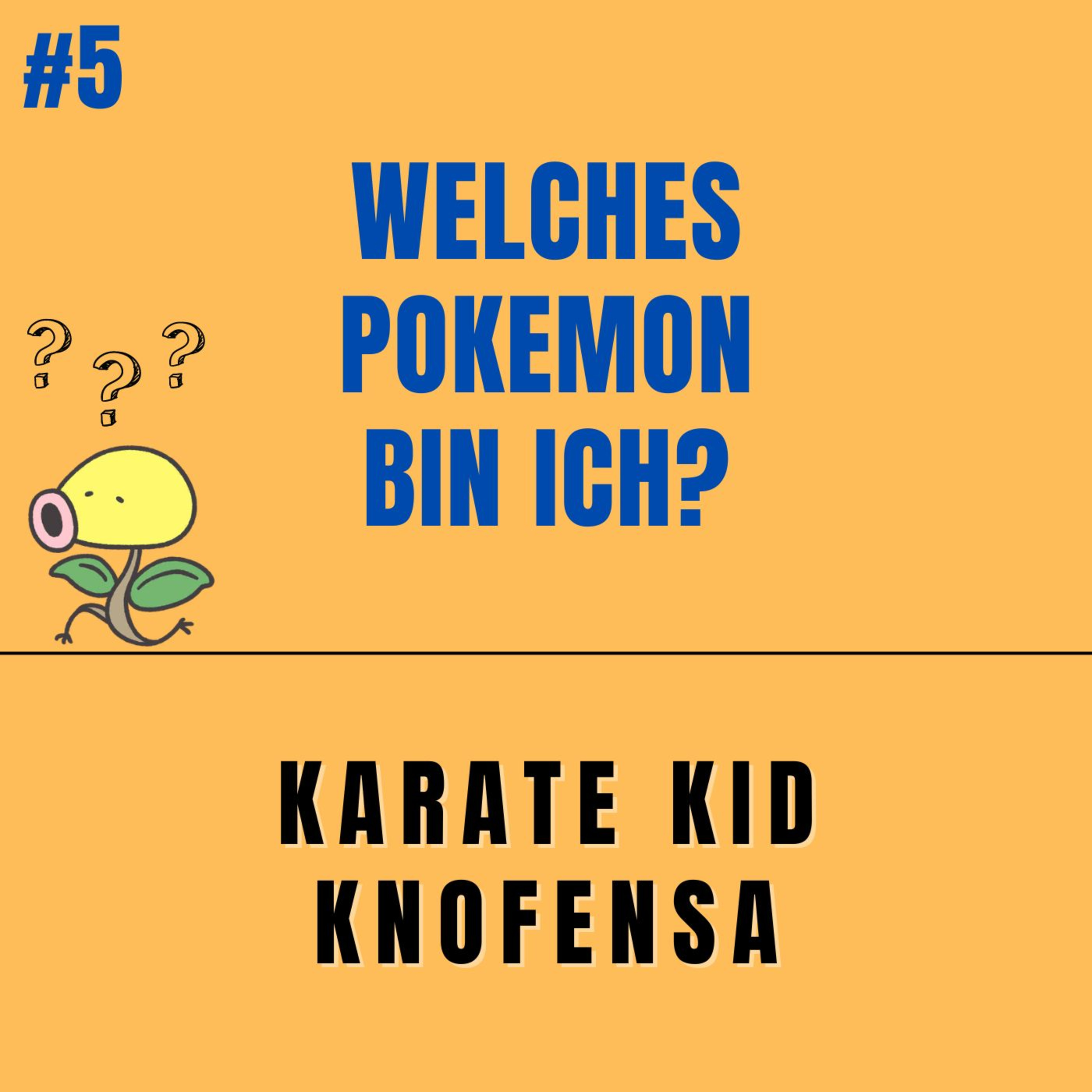 Welches Pokemon bin ich? #5 - Karate Kid Knofensa episode artwork