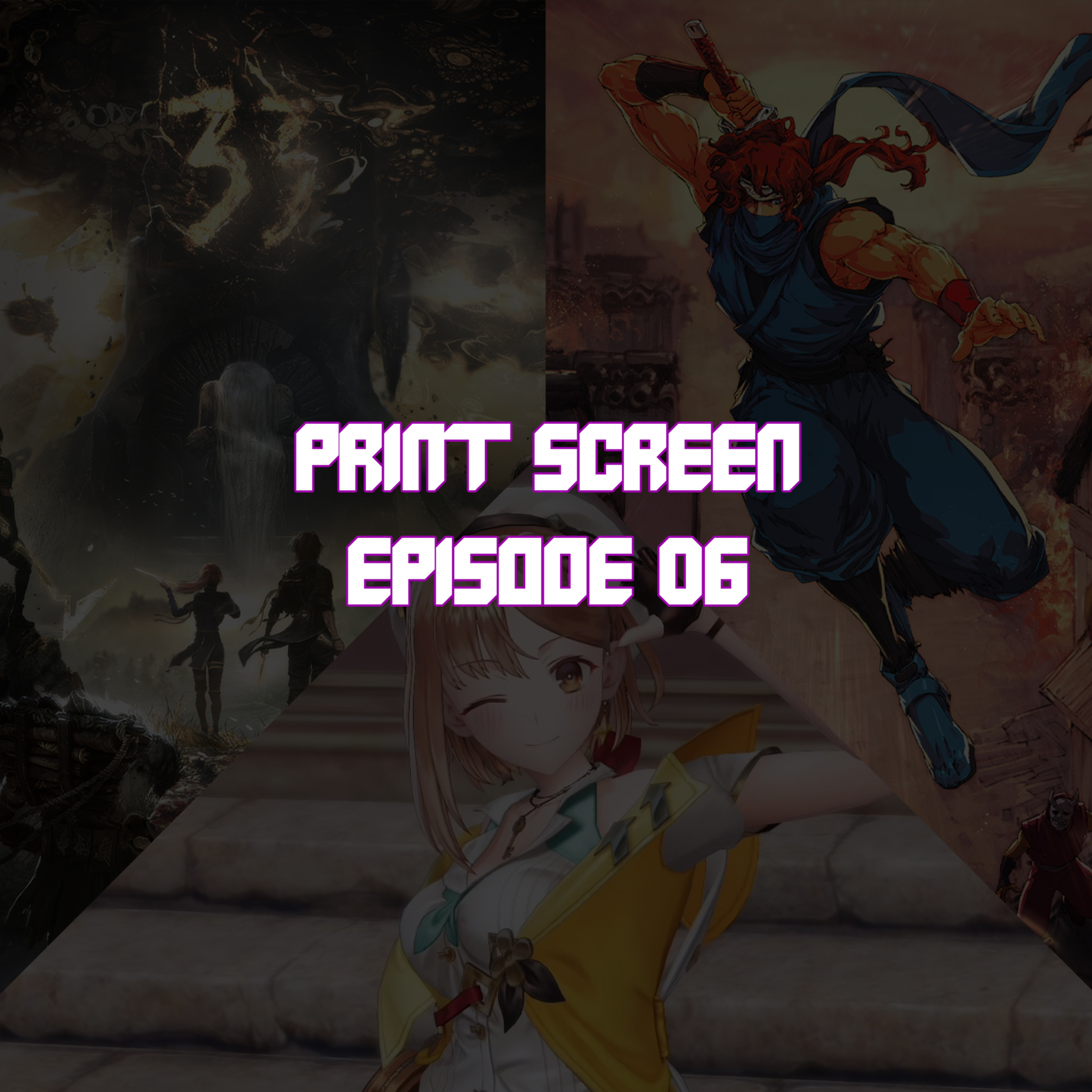 Print Screen - Episode 06