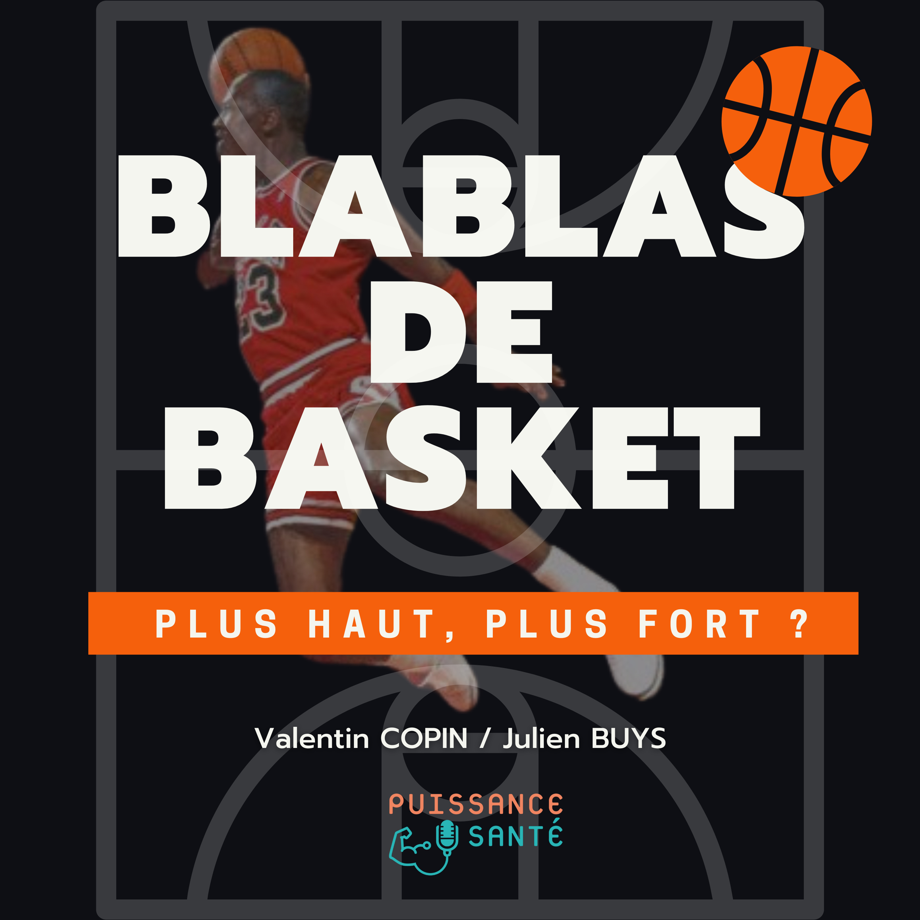 Blablas de Basket : Plus haut, plus fort ?