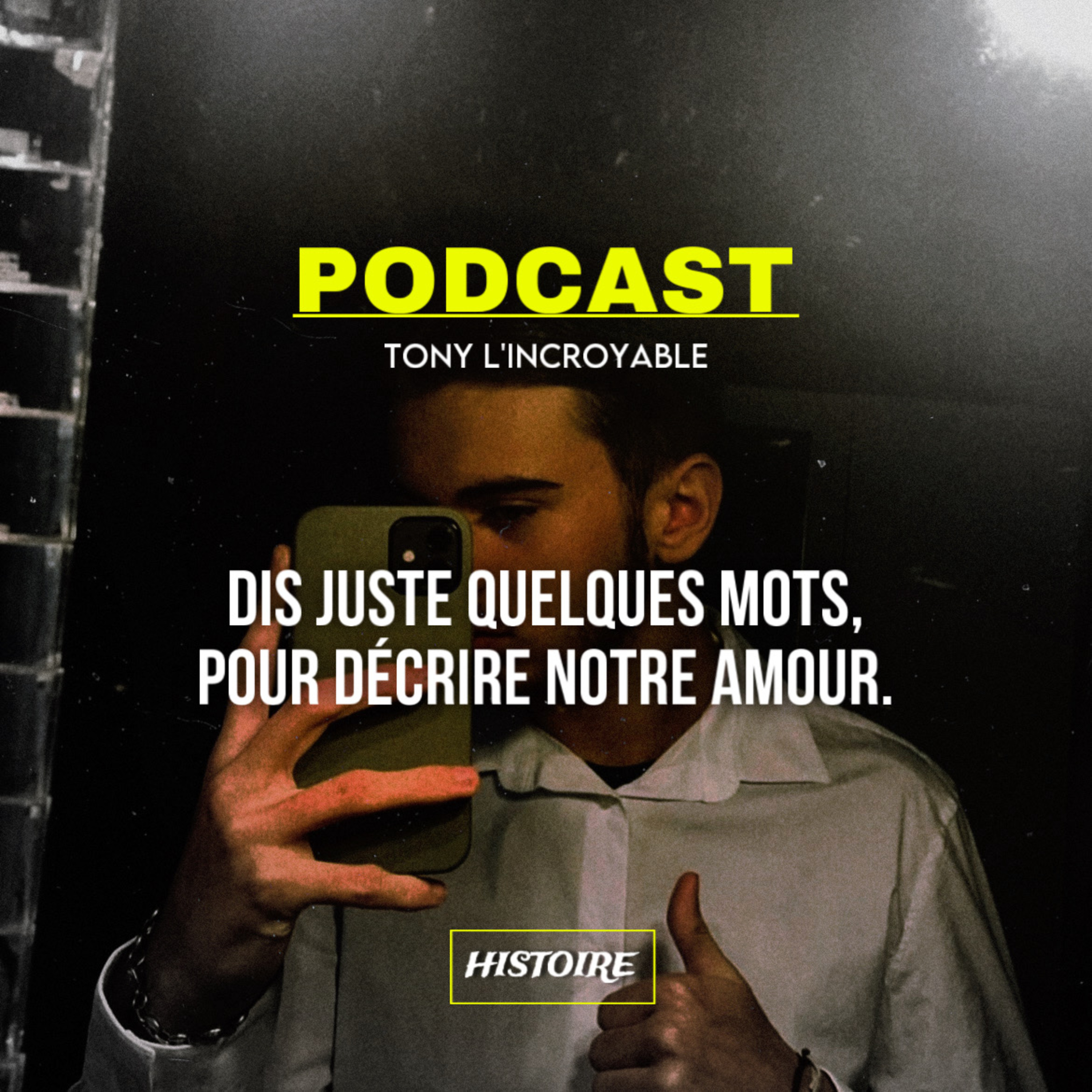 Episode 1- Dis juste quelques mots, pour décrire notre amour
