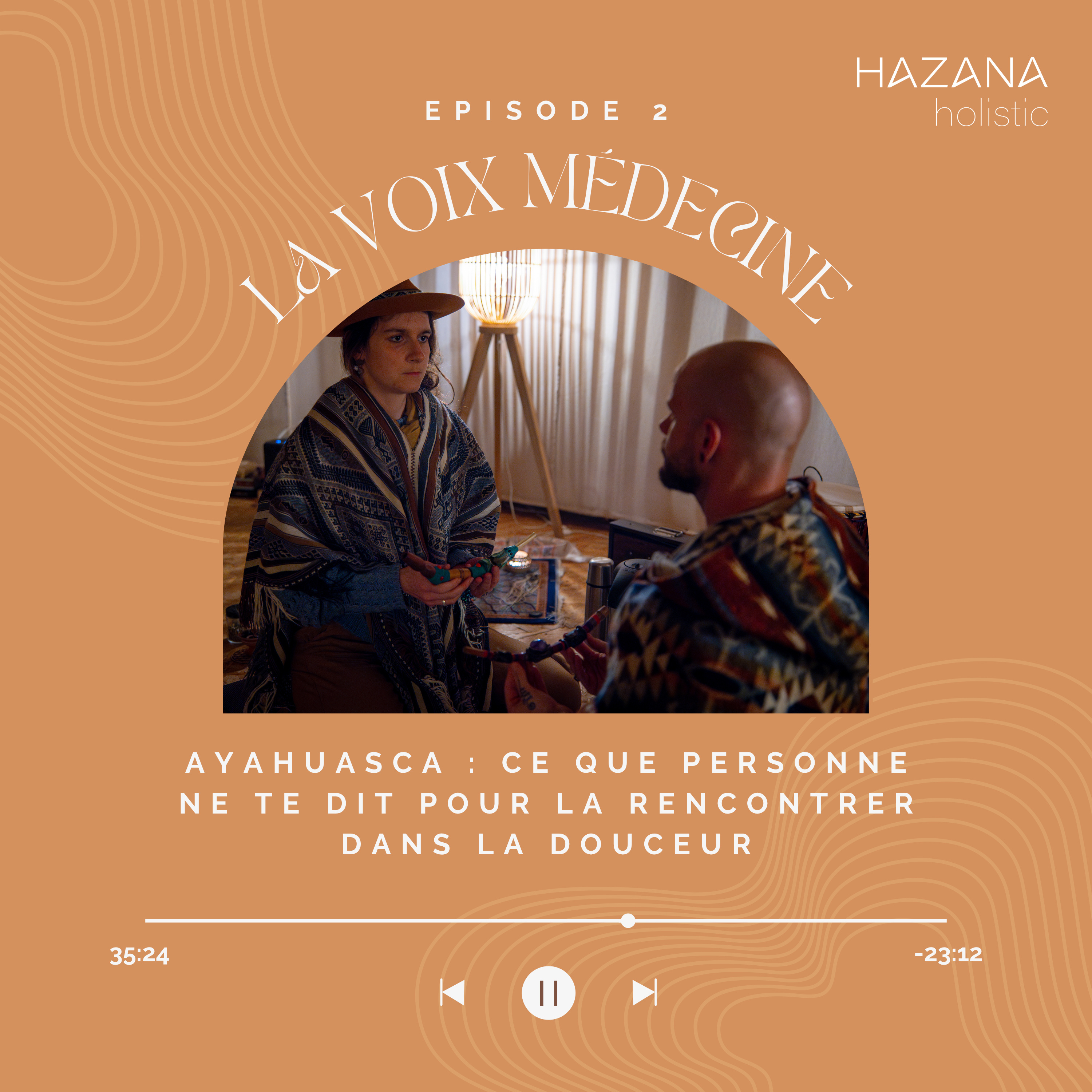 Ayahuasca : ce que personne ne te dit pour la rencontrer dans la douceur episode artwork