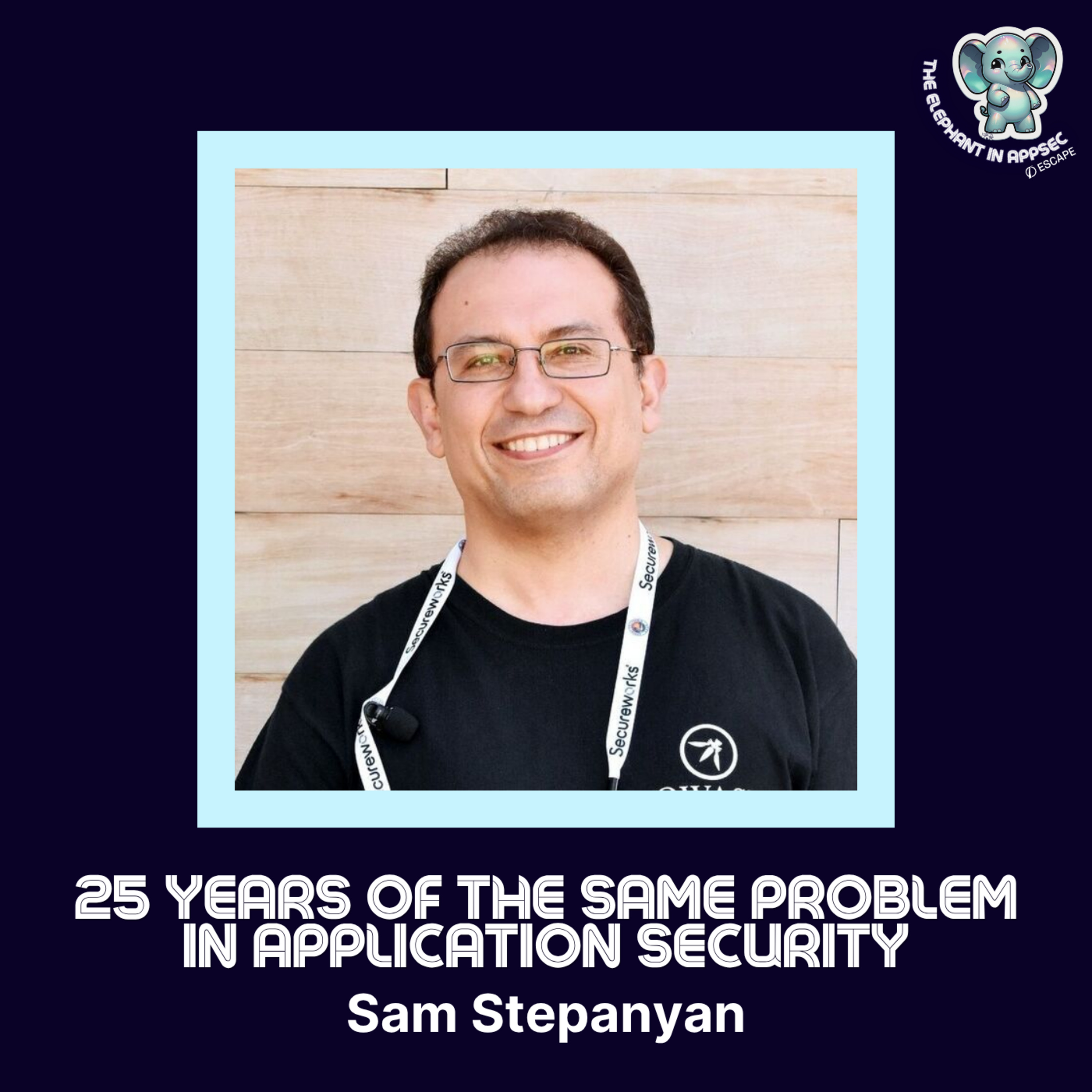 25 years of the same problem in Application Security - Sam Stepanyan episode artwork