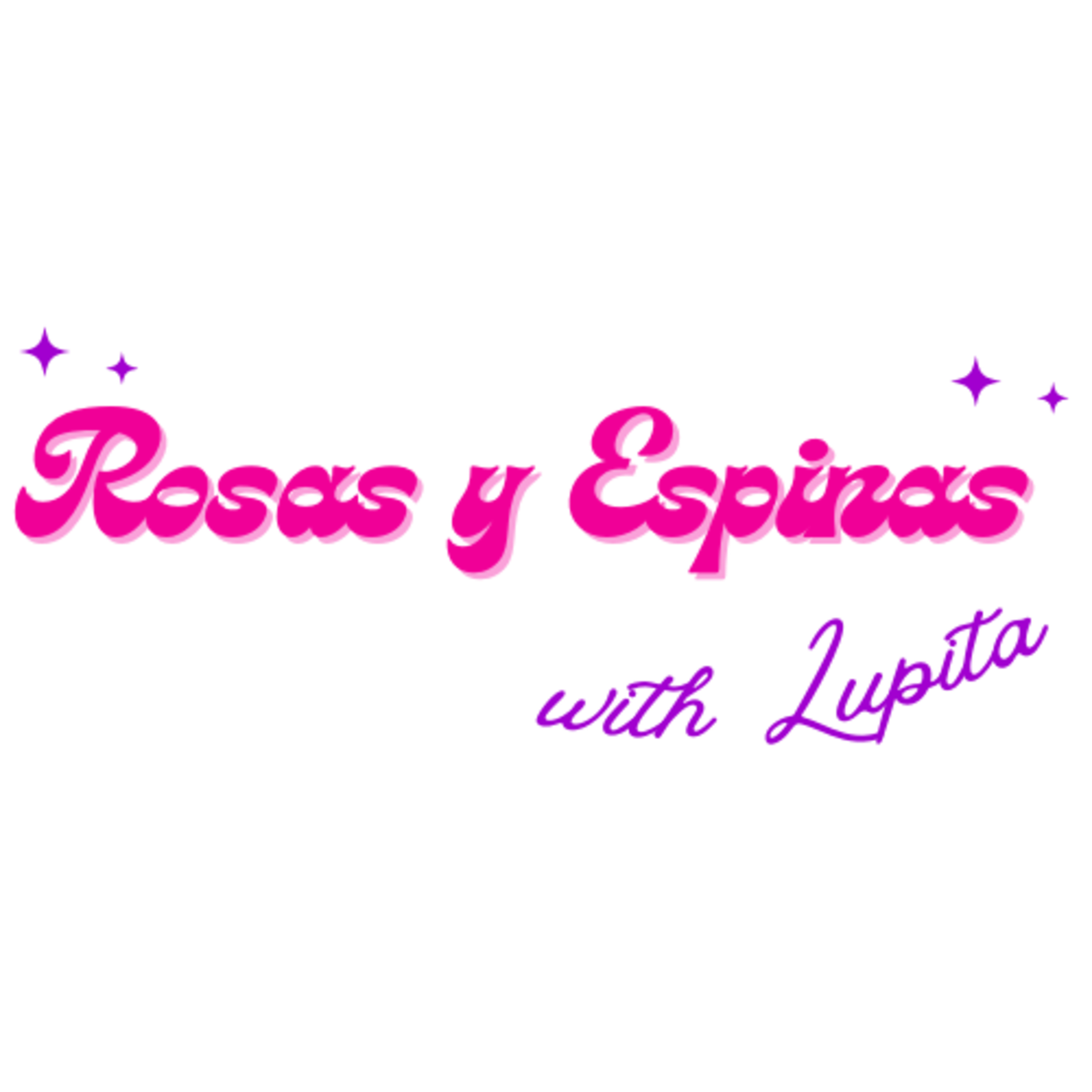 Welcome to Rosas y Espinas <3  episode artwork