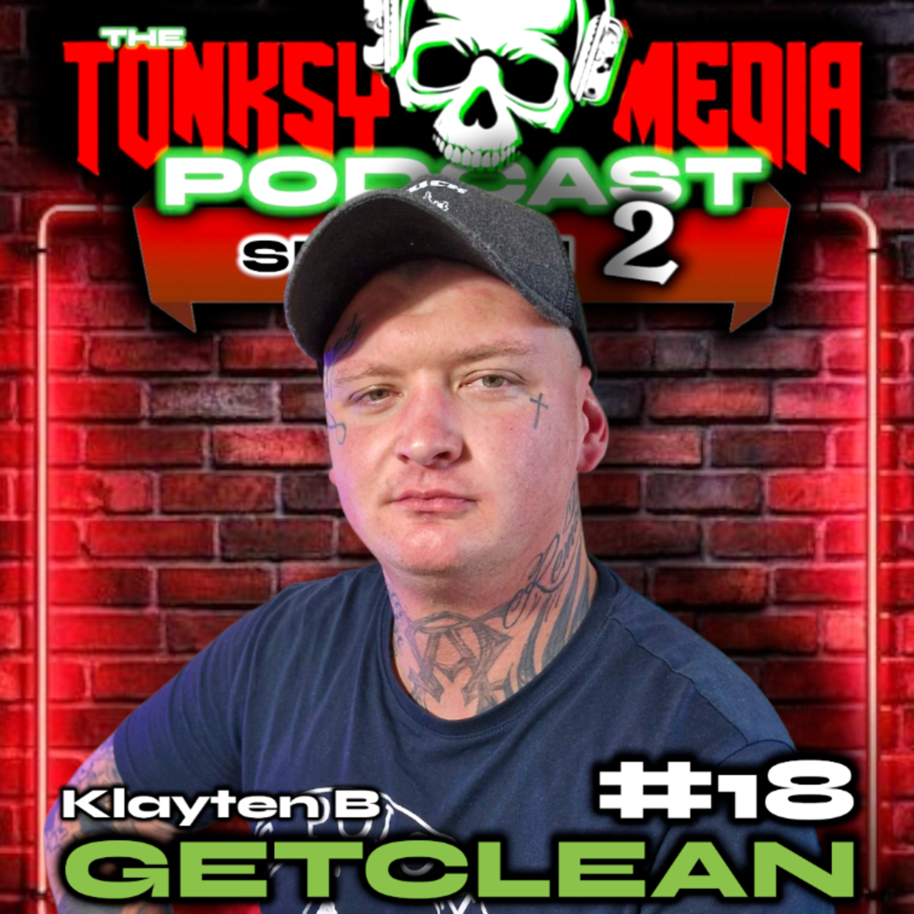 ADDICTION, PRISON & THE RAW TRUTH BEHIND THE HEADLINES | GetClean | Tonksy Media Podcast S2E18 episode artwork