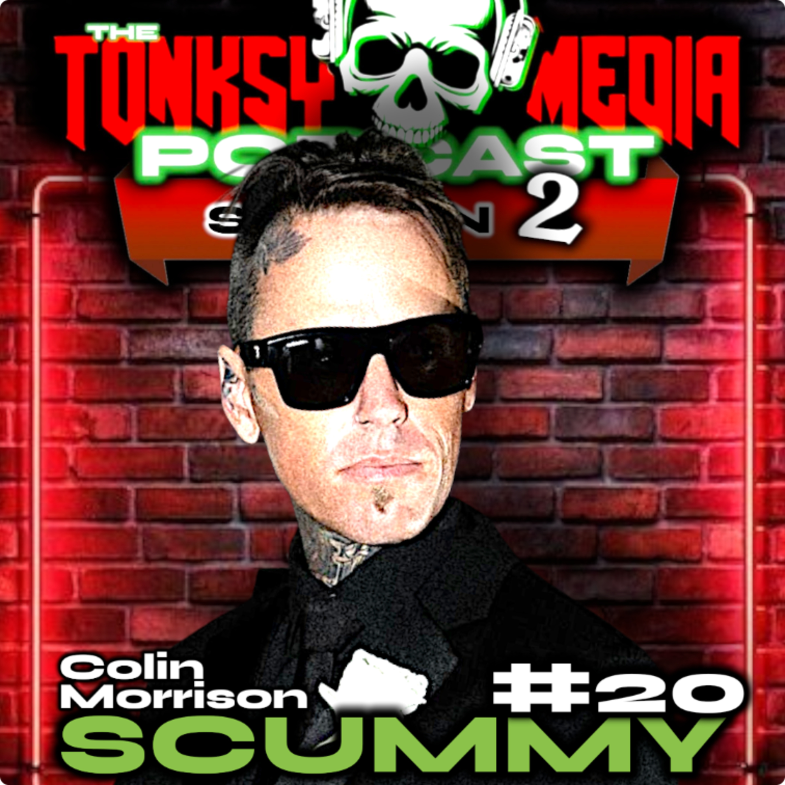 METAL MULISHA TO ROCK BOTTOM | SCUMMY'S STORY | Colin "Scummy" Morrison | Tonksy Media Podcast S2E20 episode artwork