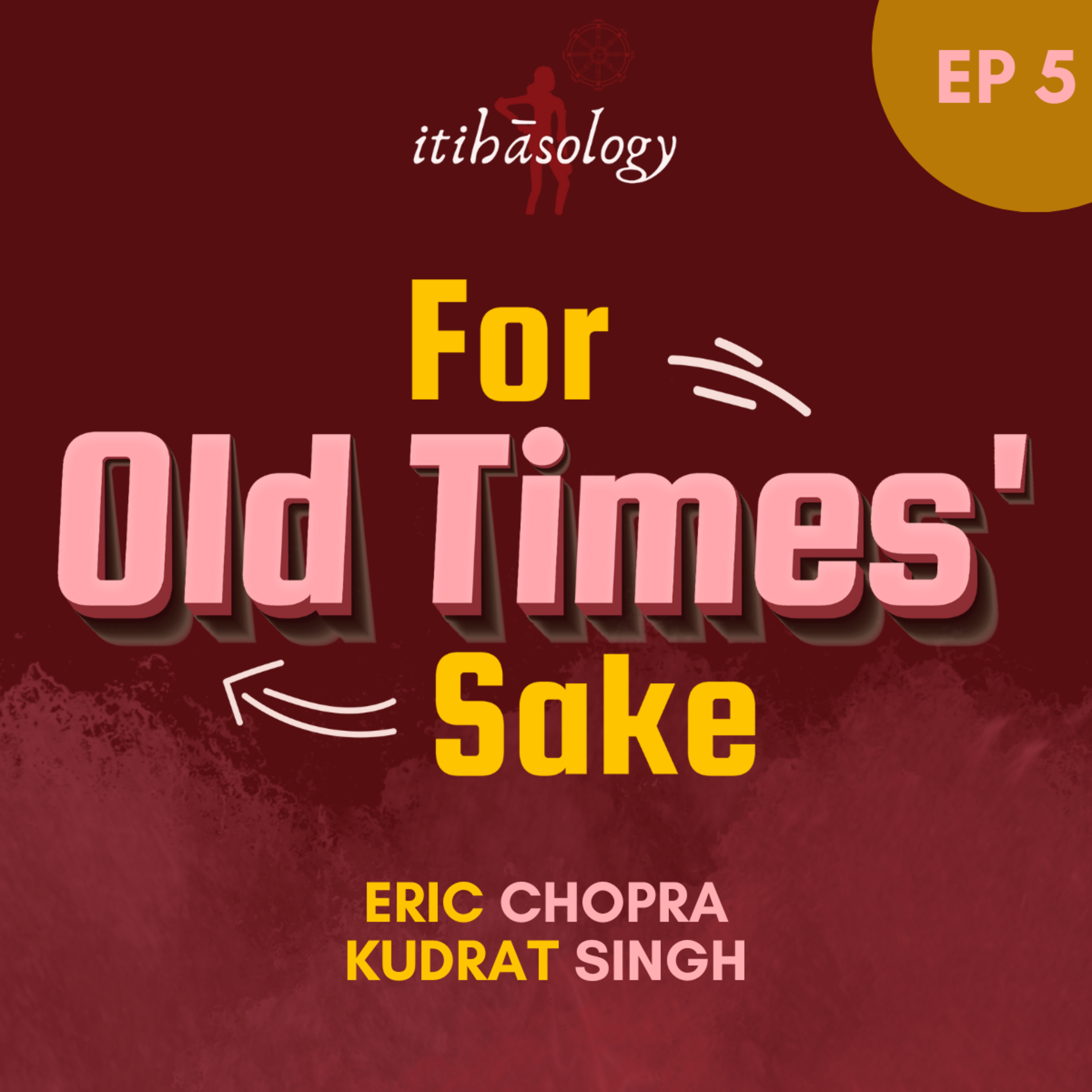 For Old Times\' Sake by Itihāsology