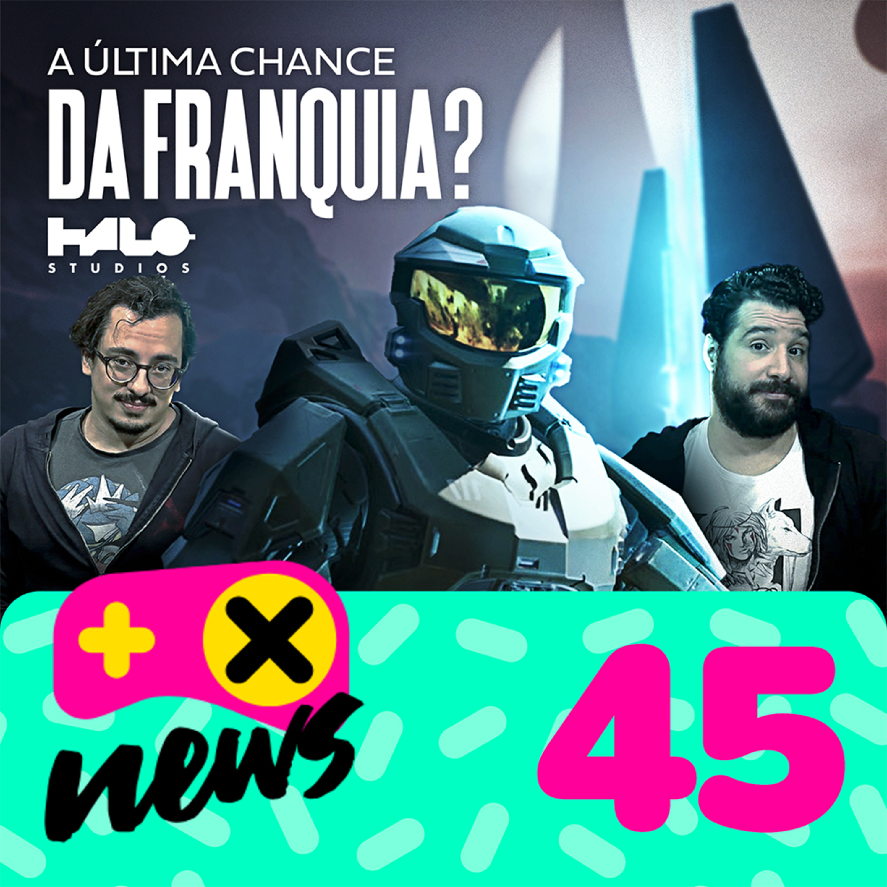 XdC News #45 - Estúdio de Halo muda tudo e prepara vários jogos e o novo hardware “woke” da Nintendo episode artwork