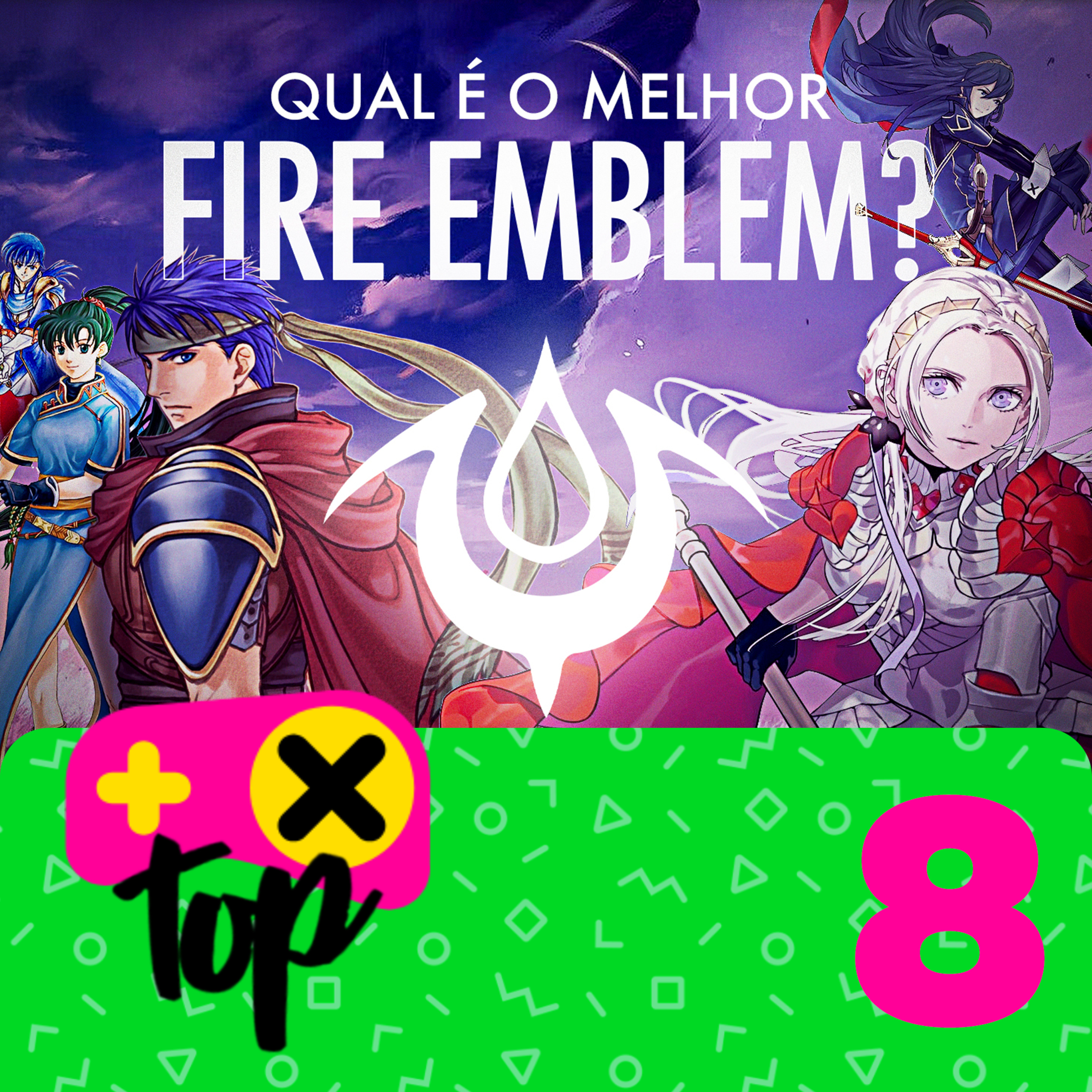 XdC Top #8 - Os melhores jogos Fire Emblem, do Famicom ao Switch episode artwork