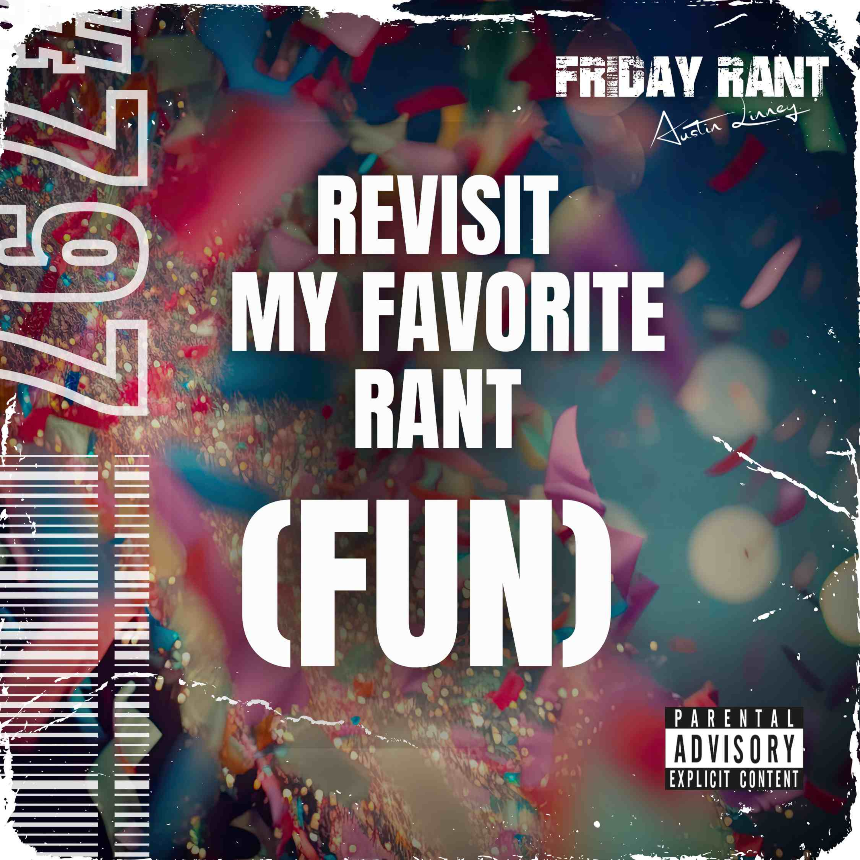 Revisit my favorite Rant (FUN) | Friday Rant with Austin Linney | Construct your life #797