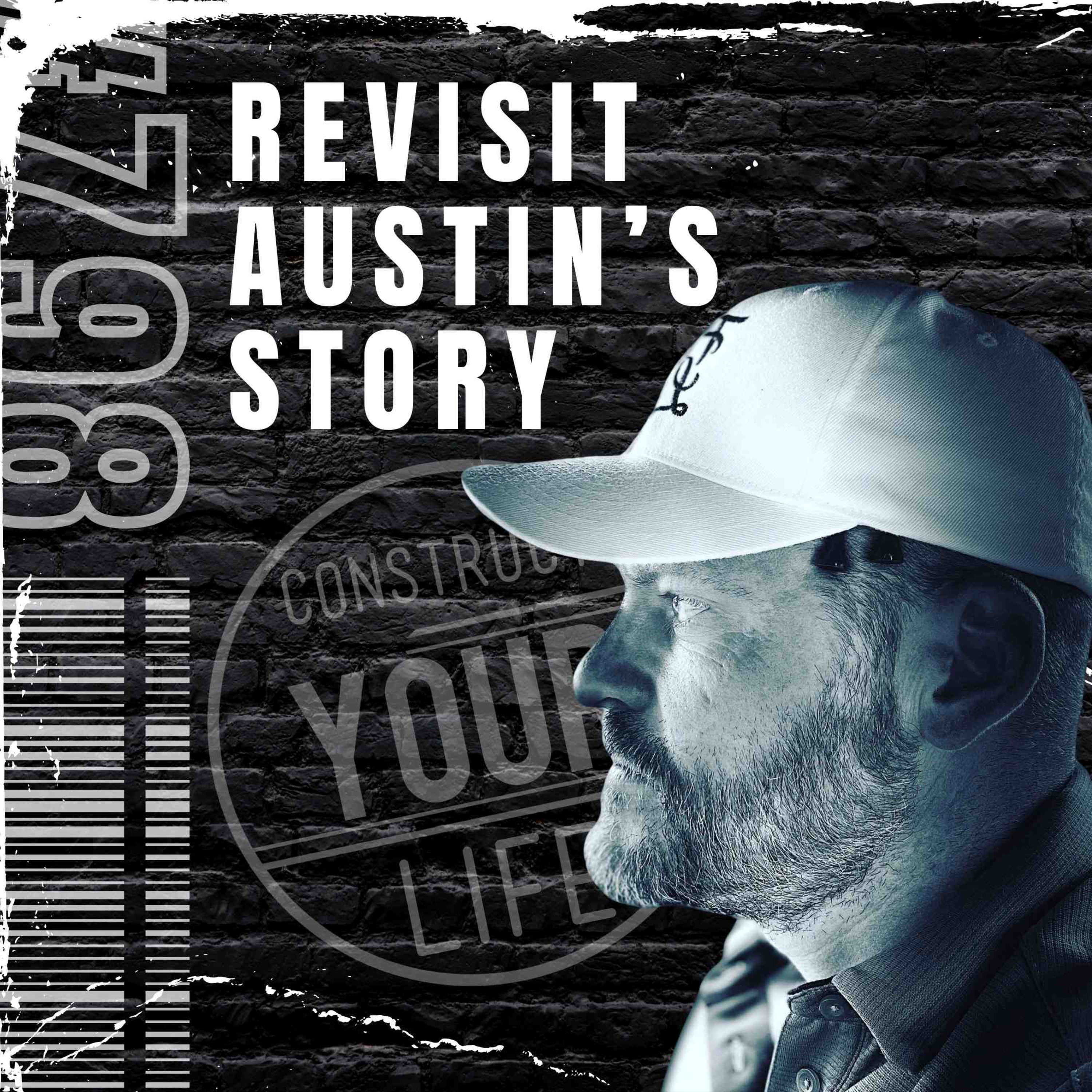 Revisit Austin's Story | Construct your life #798