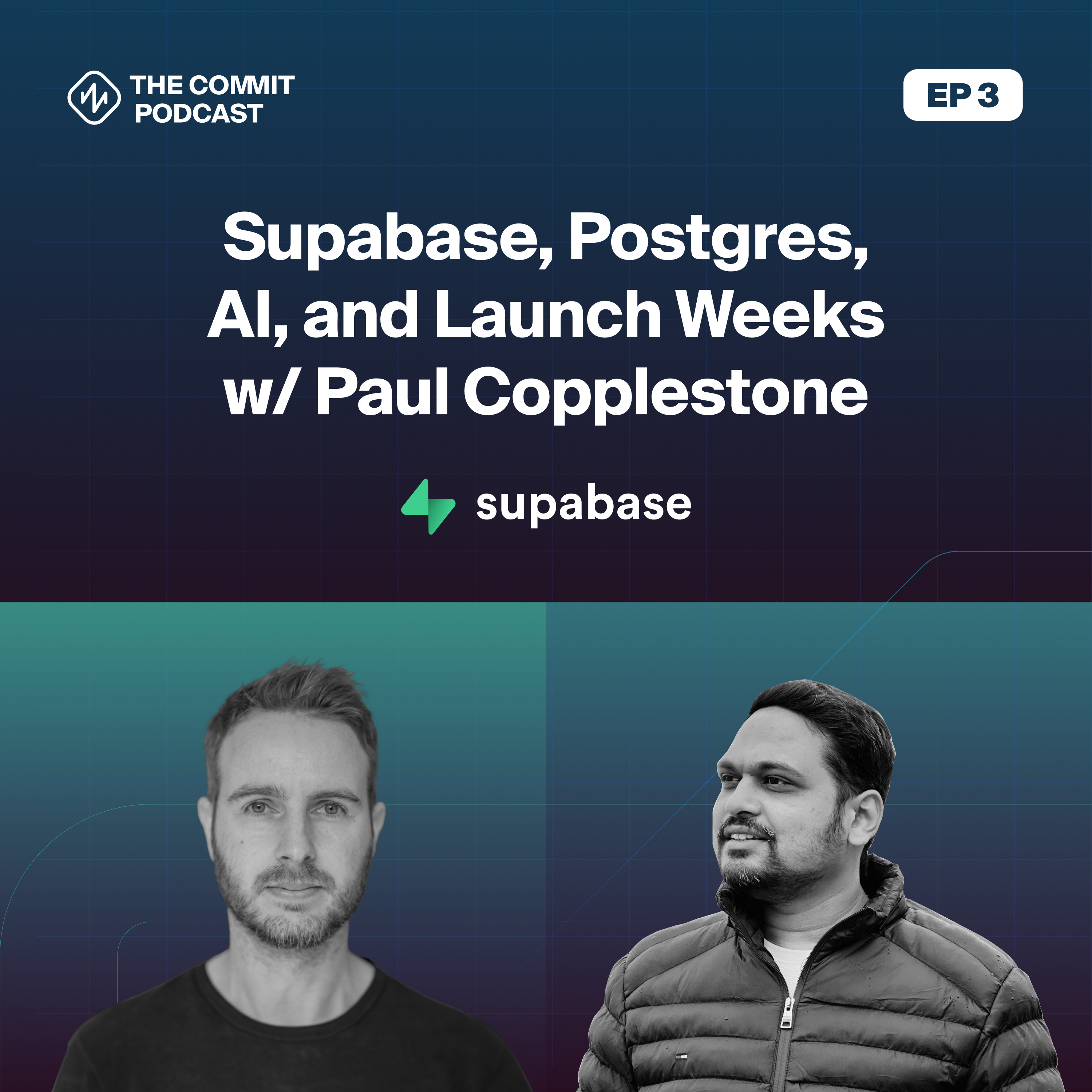 Supabase, Postgres, AI, and Launch Weeks with Paul Copplestone - Ep 3, The Commit Podcast episode artwork