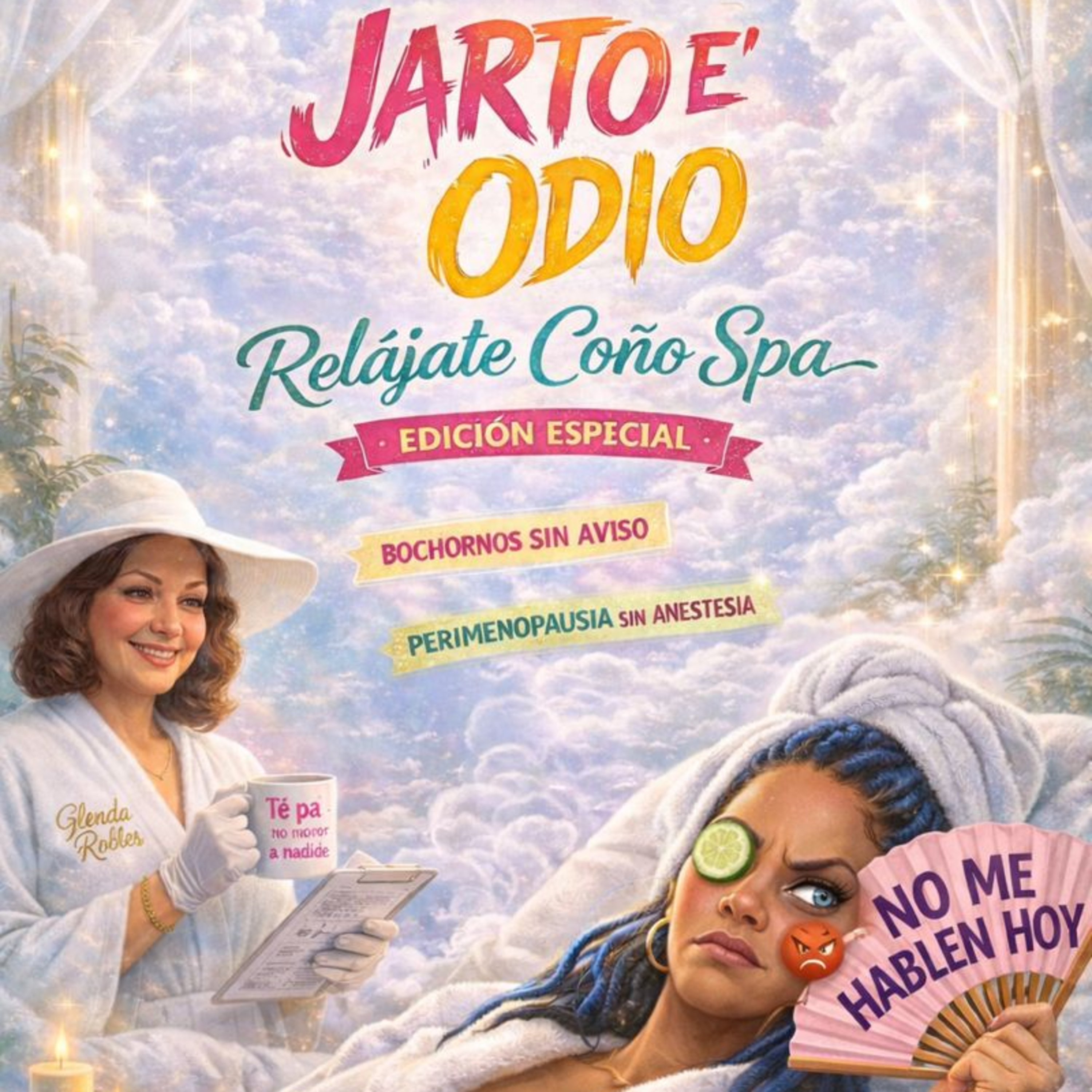 Jart eh odio “No Estoy Loca, Estoy en Perimenopausia” episode artwork