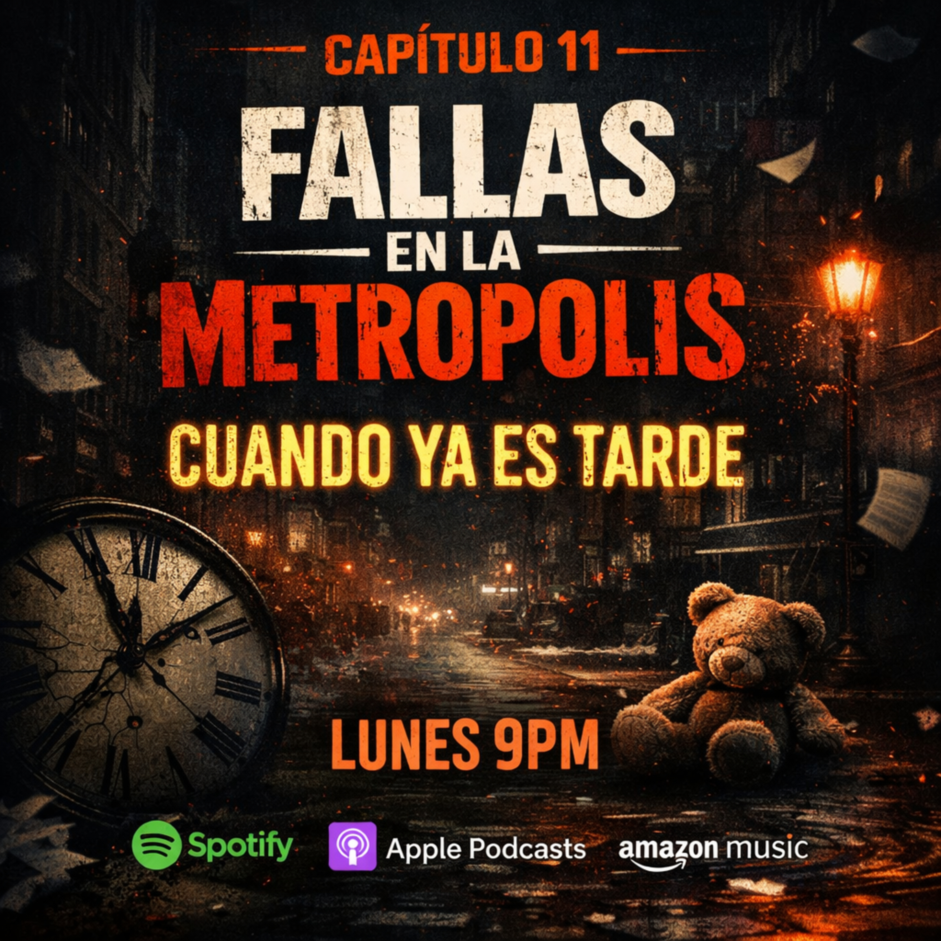 Fallas en la Metropolis Cap 11 Cuando ya es Tarde.. episode artwork