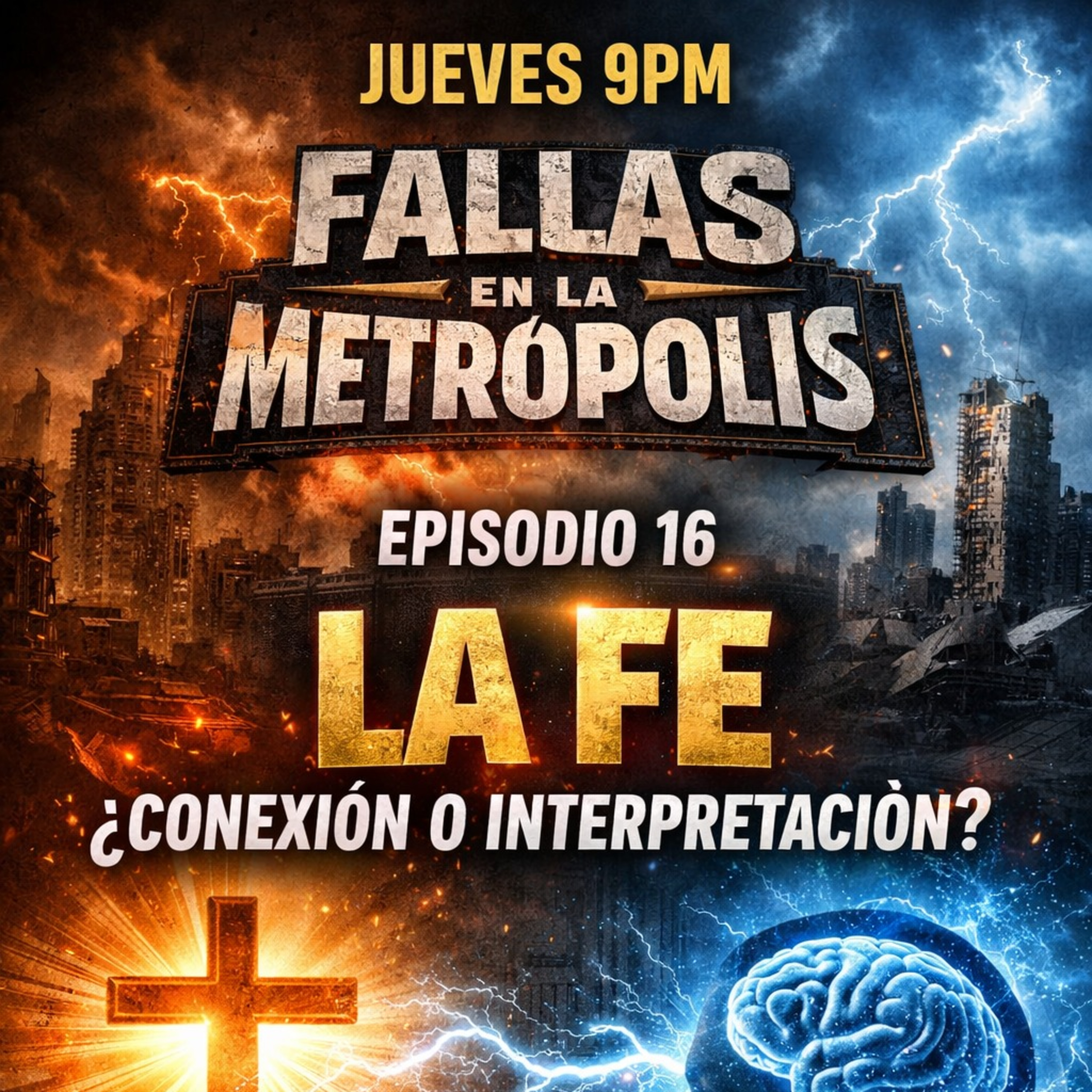 Fallas en la Metropolis La Fe Conexion o Interpretacion. episode artwork