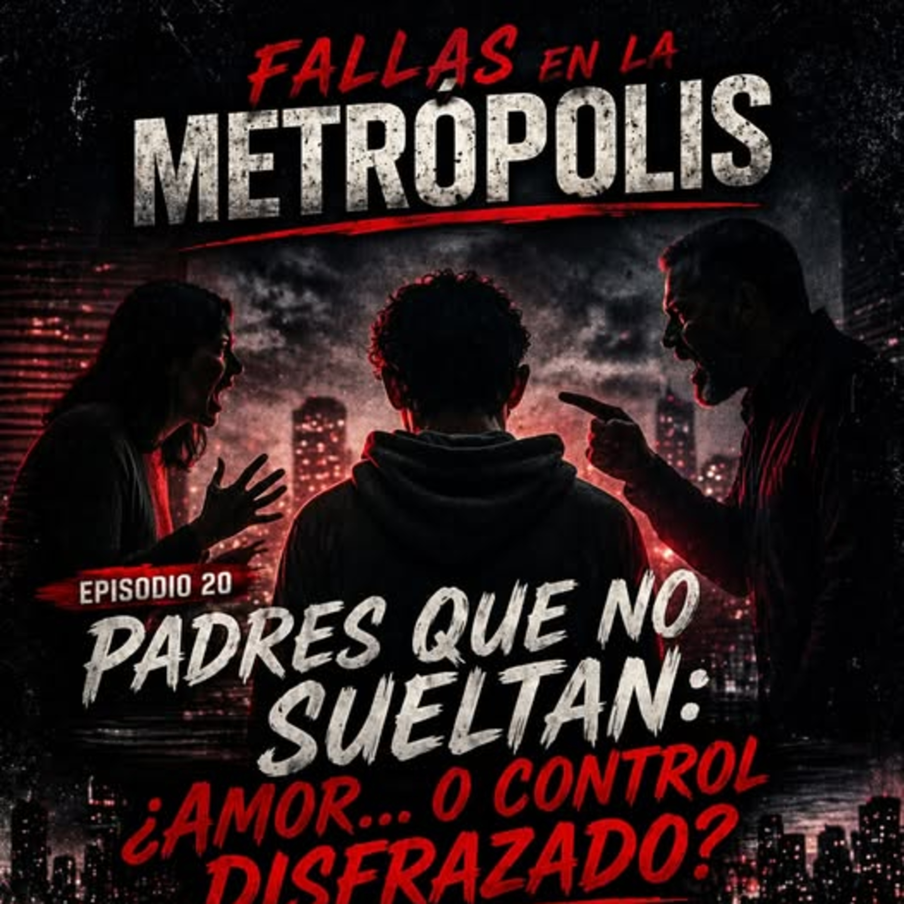 Fallas en La Metroplolis ... Padres que no Sueltan. episode artwork