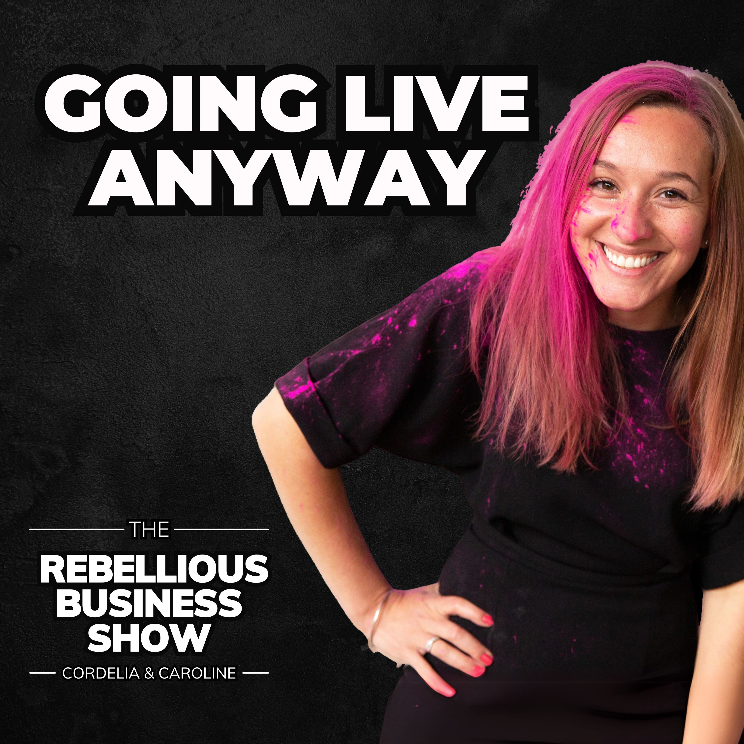 Going Live Anyway – Ep. 18: How do I stop wasting time in my business? episode artwork