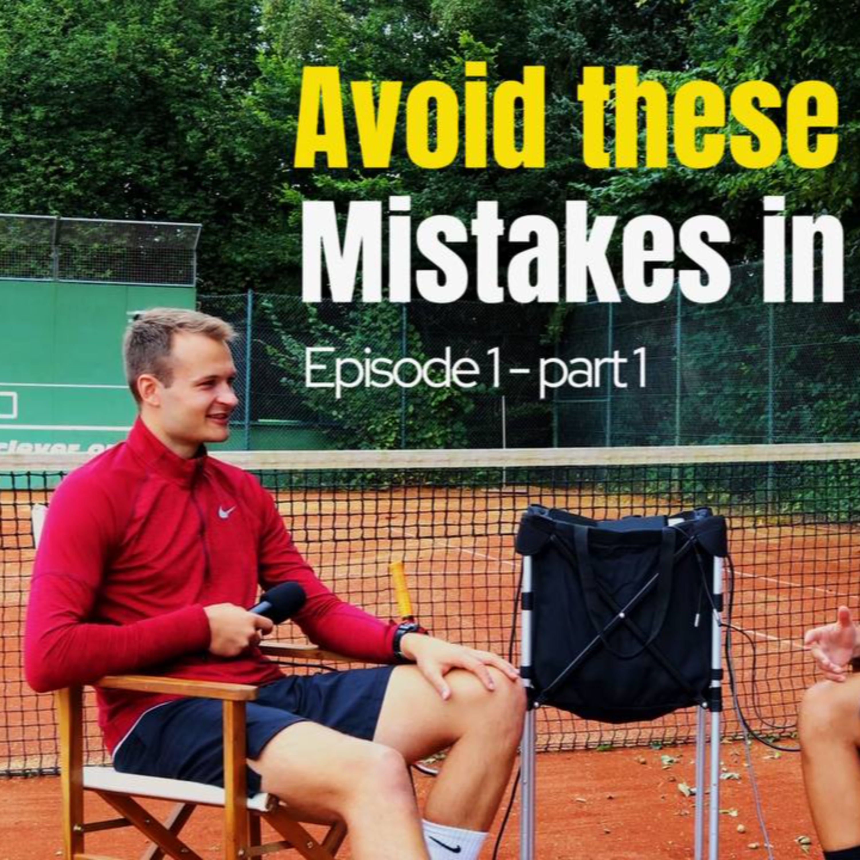 Avoid these Common Mistakes in Tennis | Ep 1 - Part 1