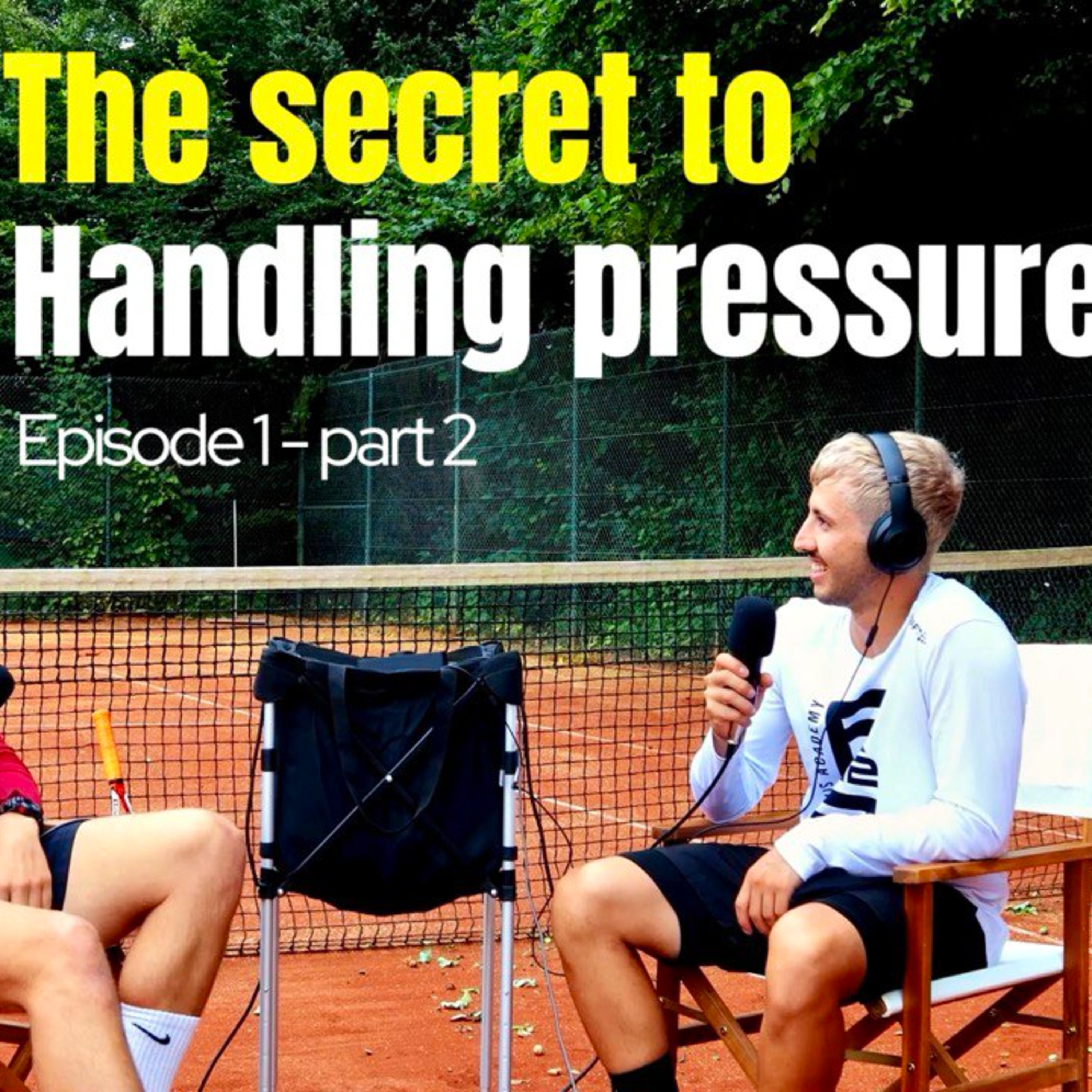 Managing Stress on the Tennis Court | EP 1 - Part 2