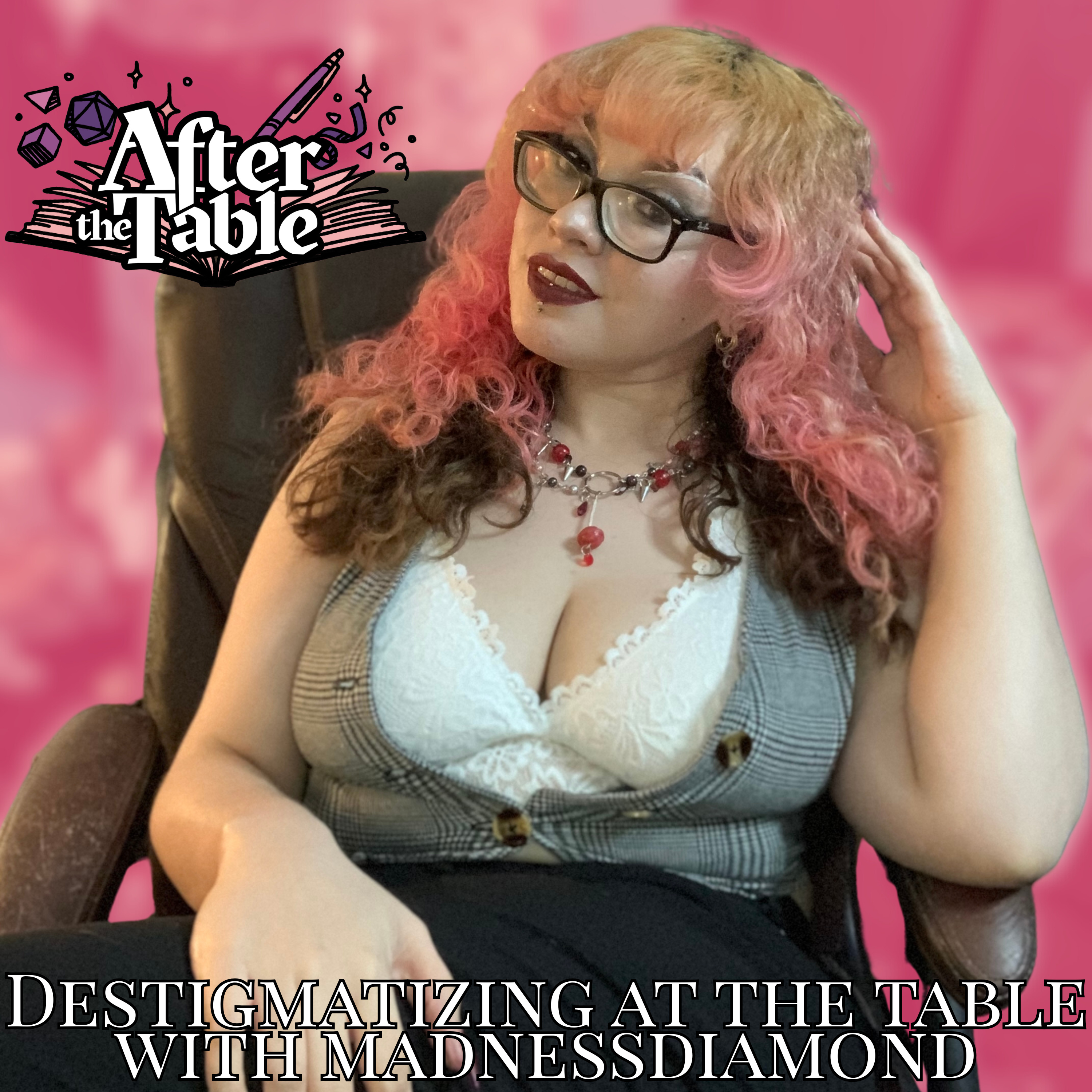 Season 2 Episode 1 | After the Table Podcast | Destigmatizing at the Table with MadnessDiamond episode artwork
