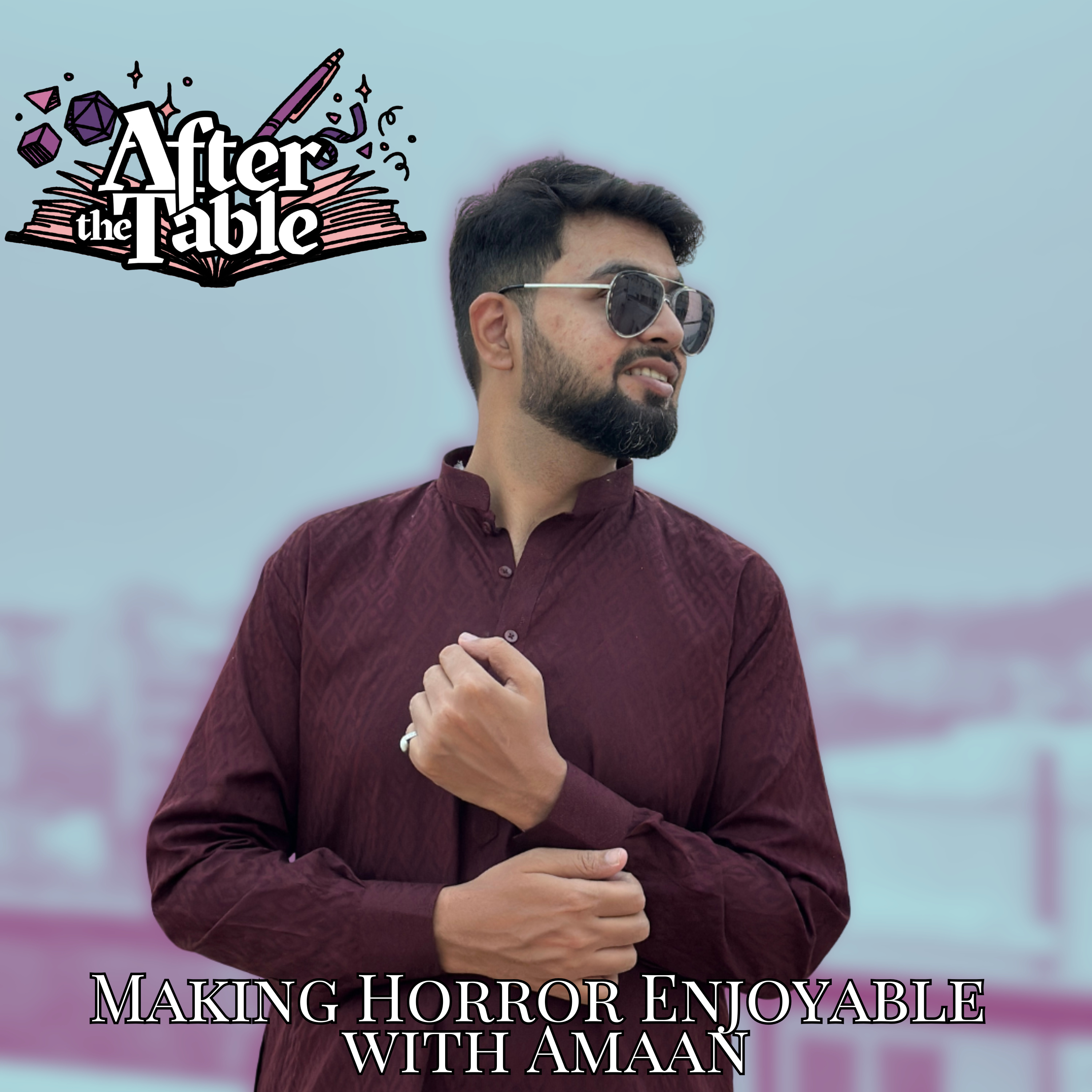 Season 2 Episode 5 | After the Table Podcast | Making Horror Enjoyable with AmaanHK episode artwork