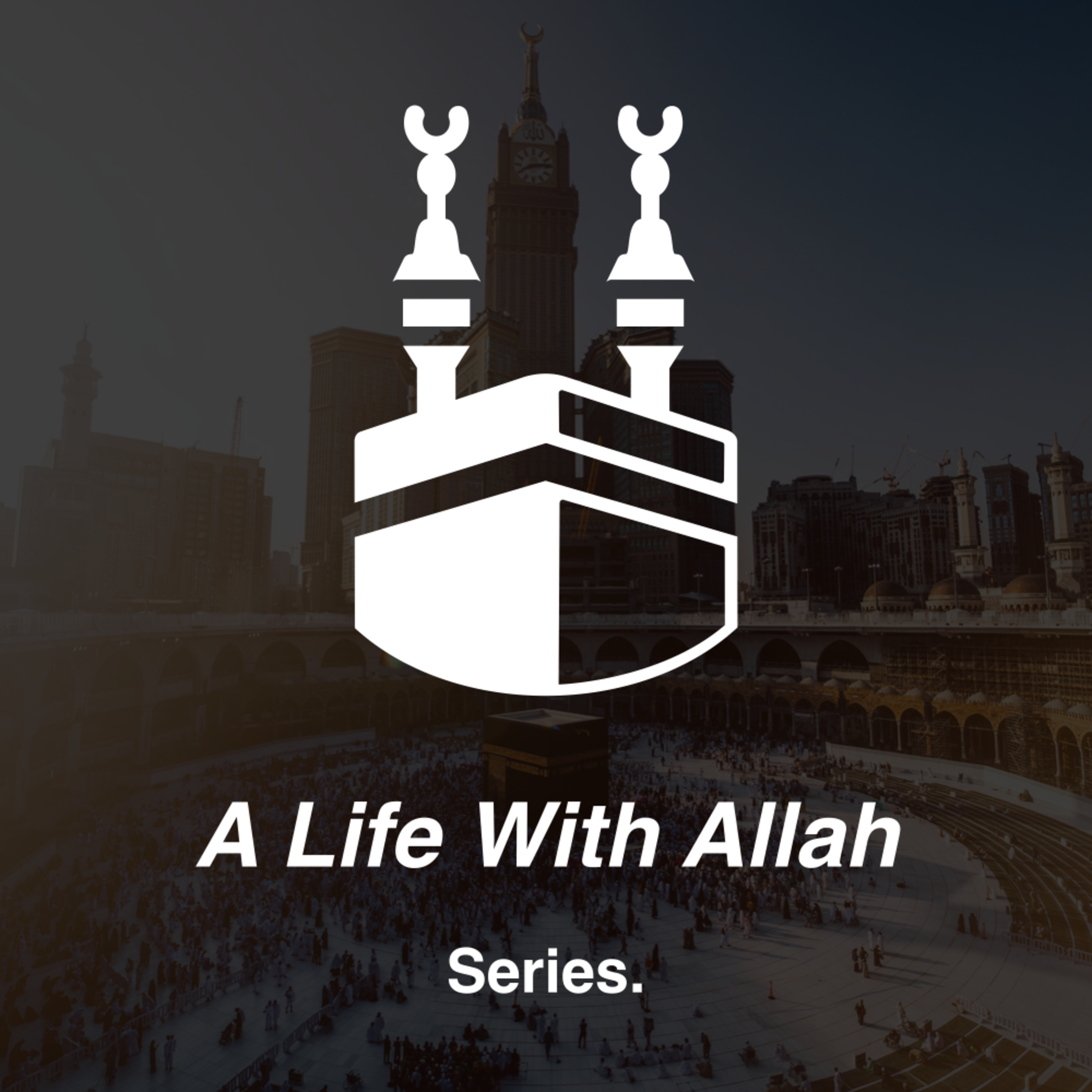 Ep 3 - Al-Hādi (The Guider) | A Life with Allah Series episode artwork