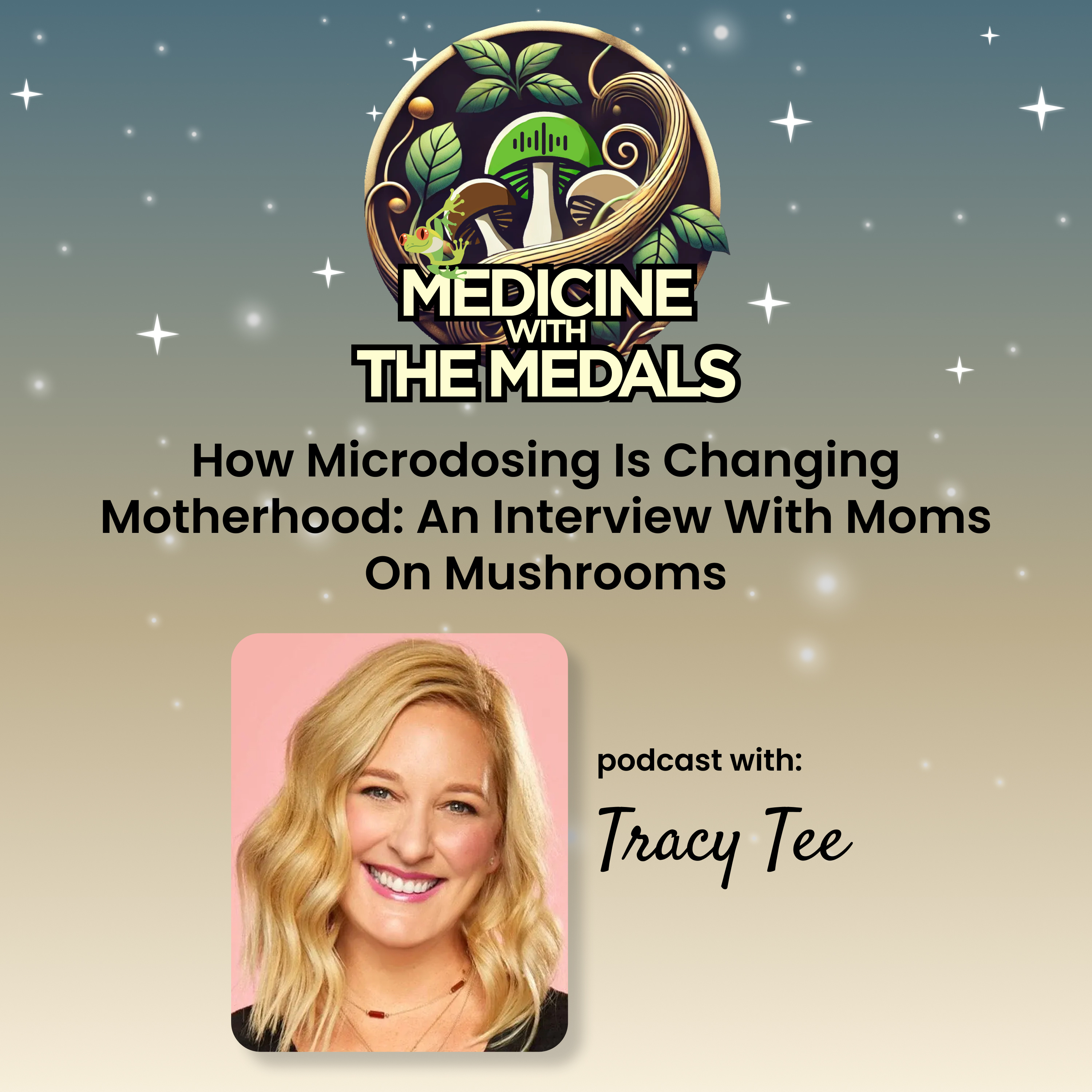 How Microdosing Is Changing Motherhood: An Interview With Moms On Mushrooms Founder Tracy Tee episode artwork