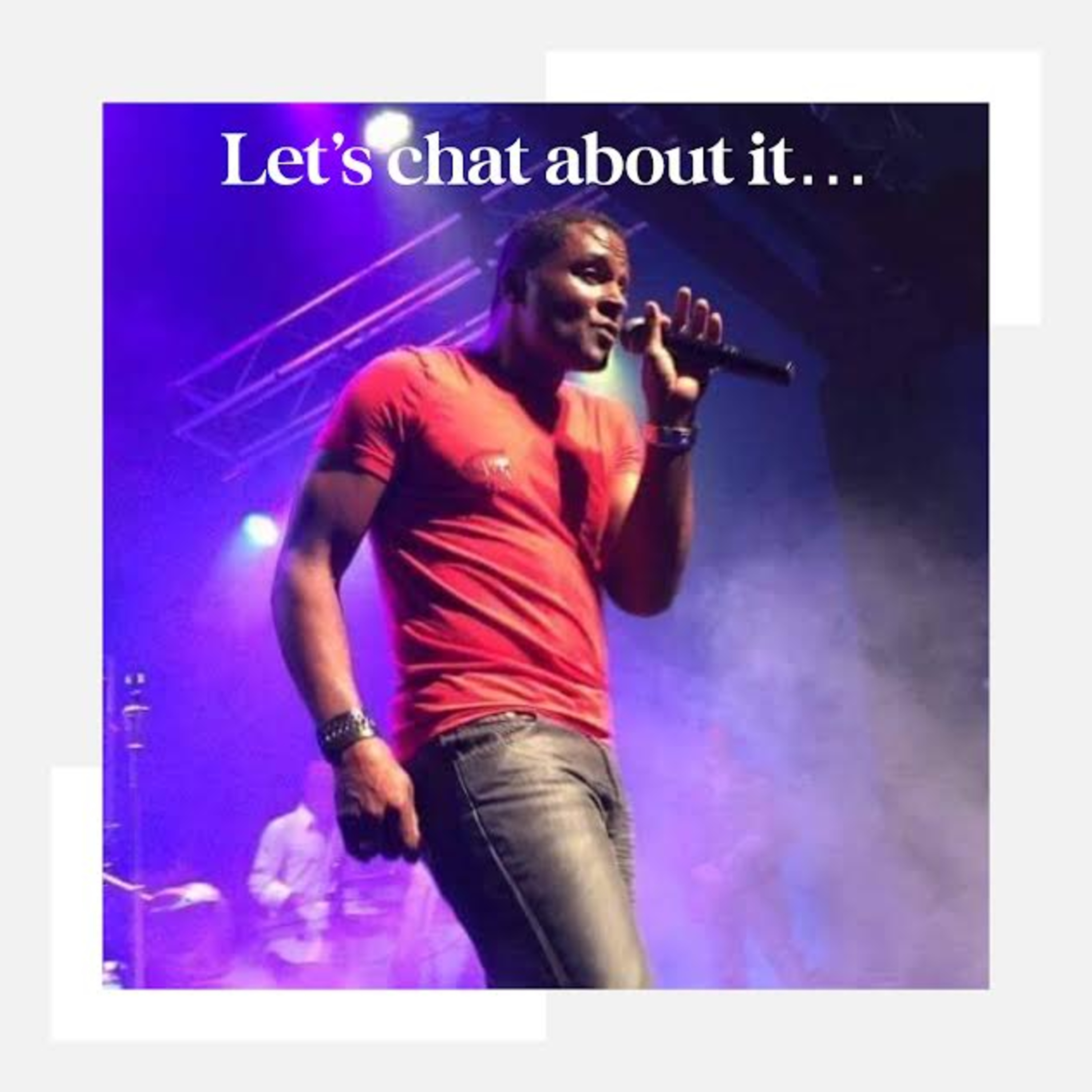 Let\'s chat about it...