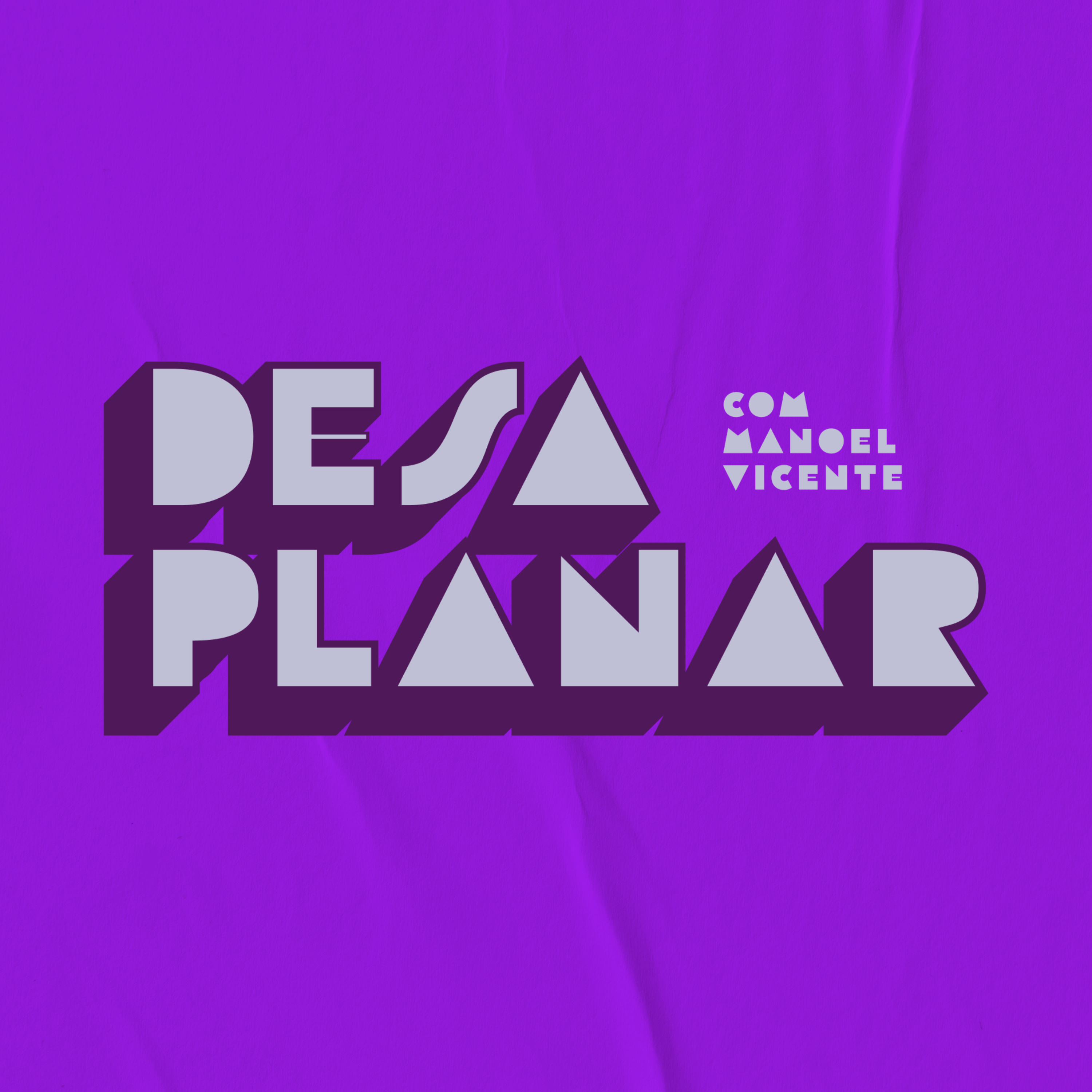Conheça o podcast Desaplanar episode artwork