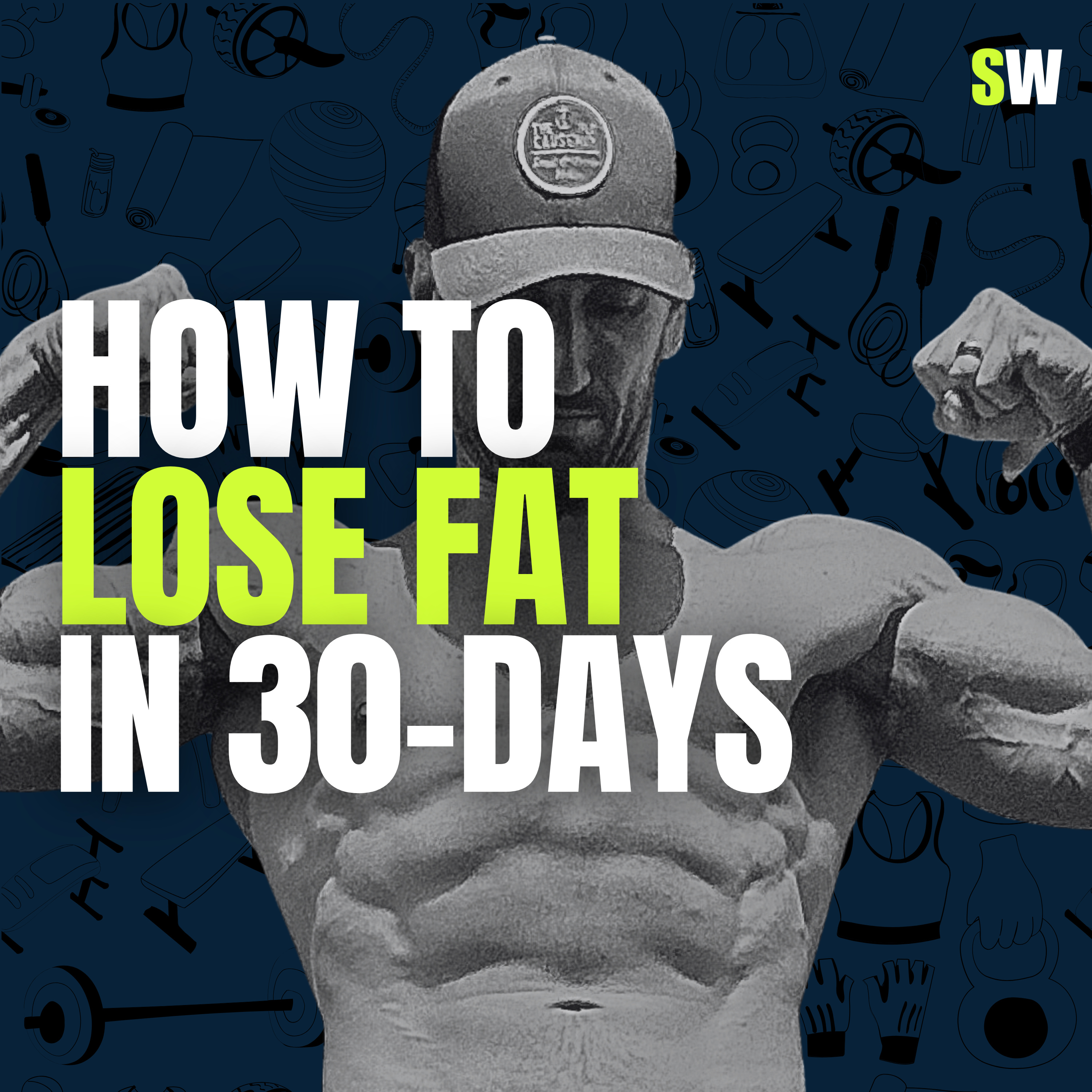 How to Lose Fat in 30 Days (The System That Actually Works)