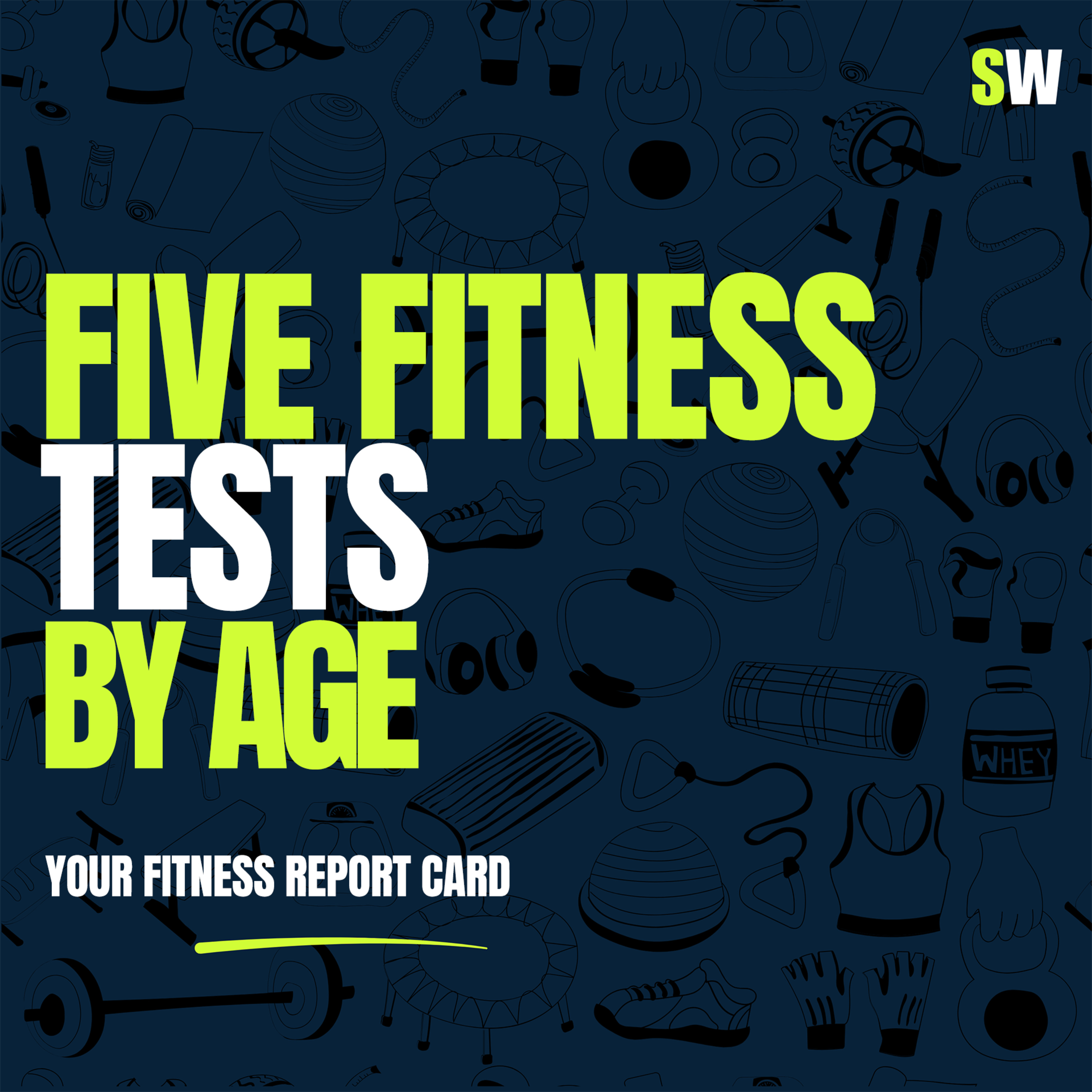 Your Fitness Report Card: 5 Tests and the Benchmarks for Your Age