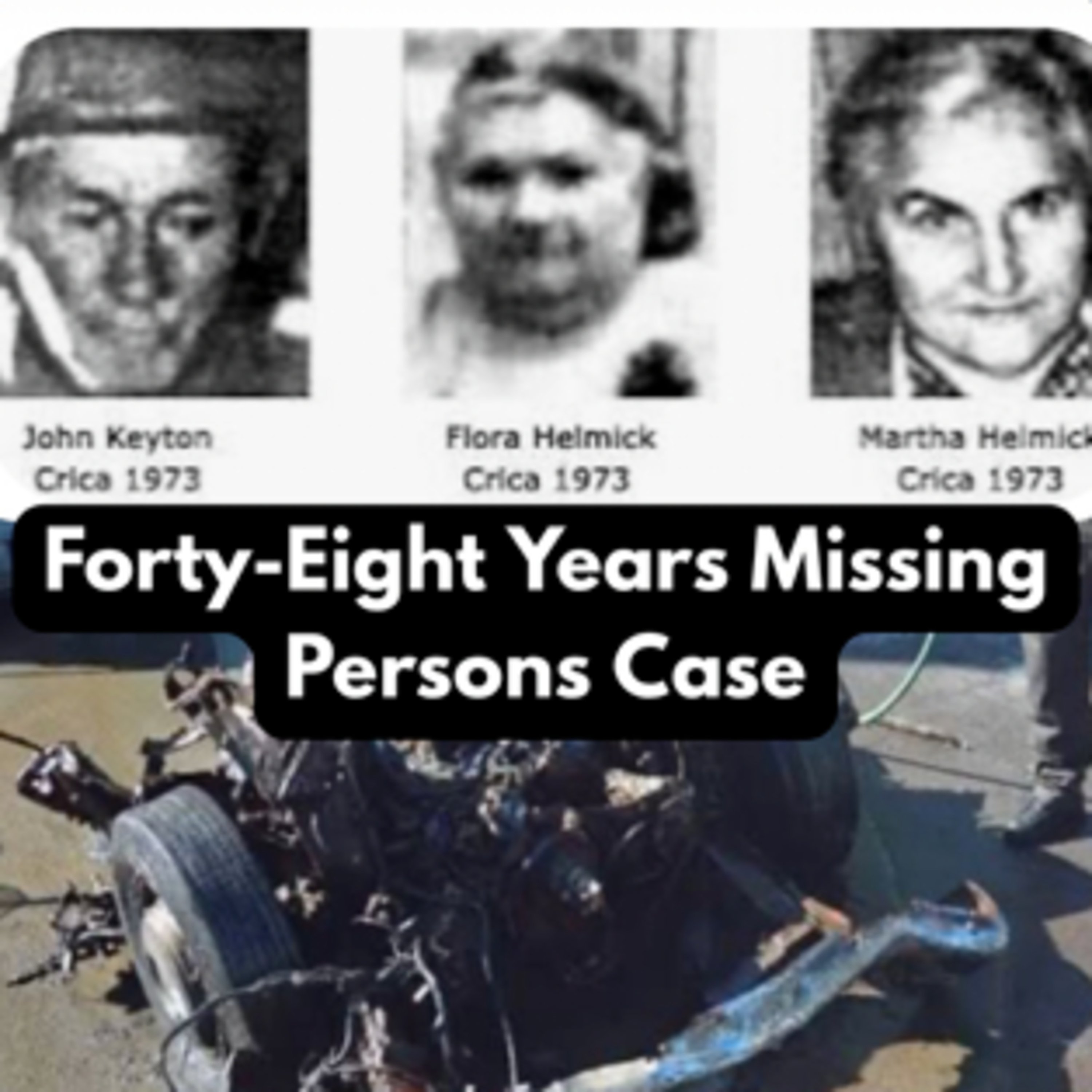 48 Years Missing Persons Case of Martha and Flora Helmick and Ed Keyton