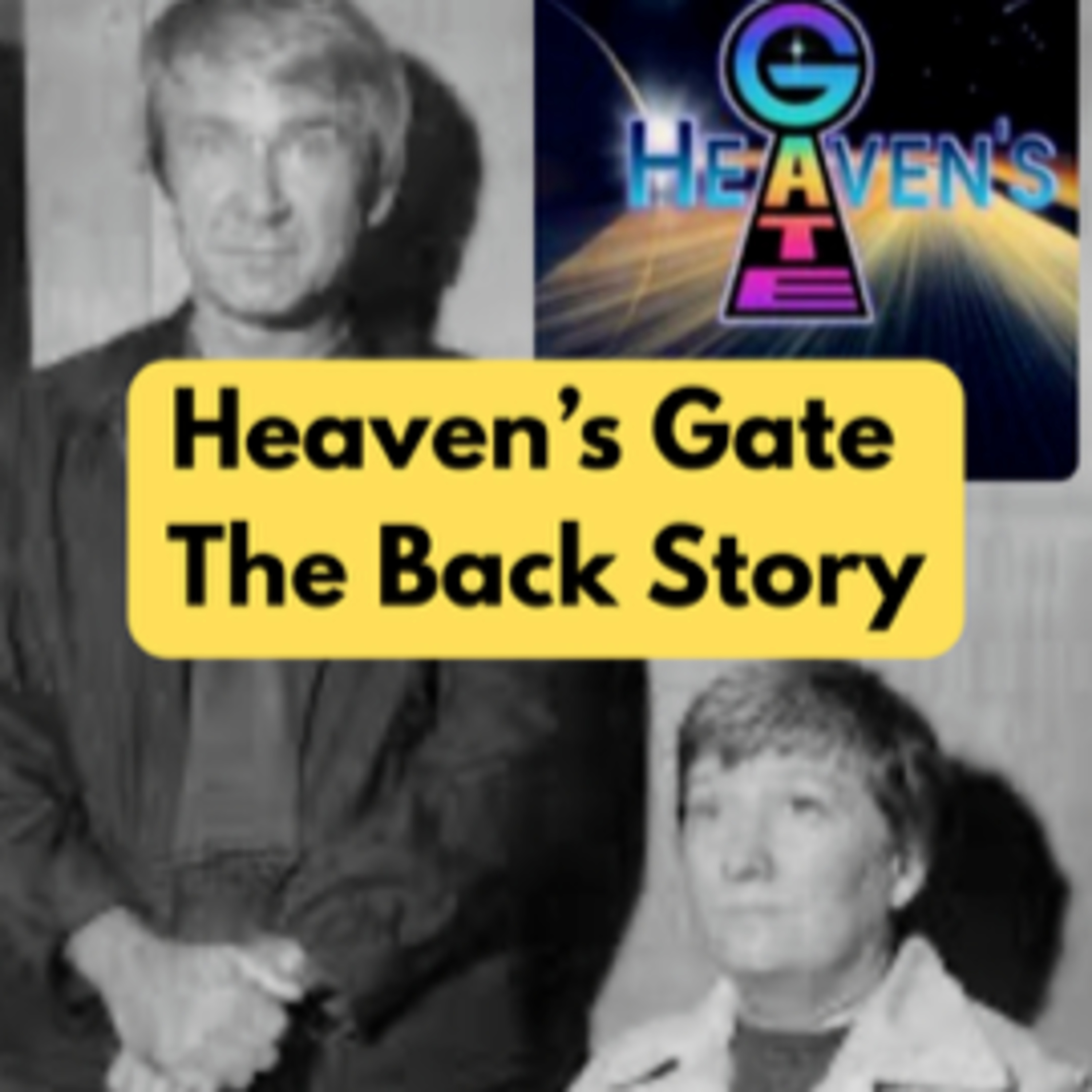 Heaven's Gate The Back Story (Part 1) episode artwork