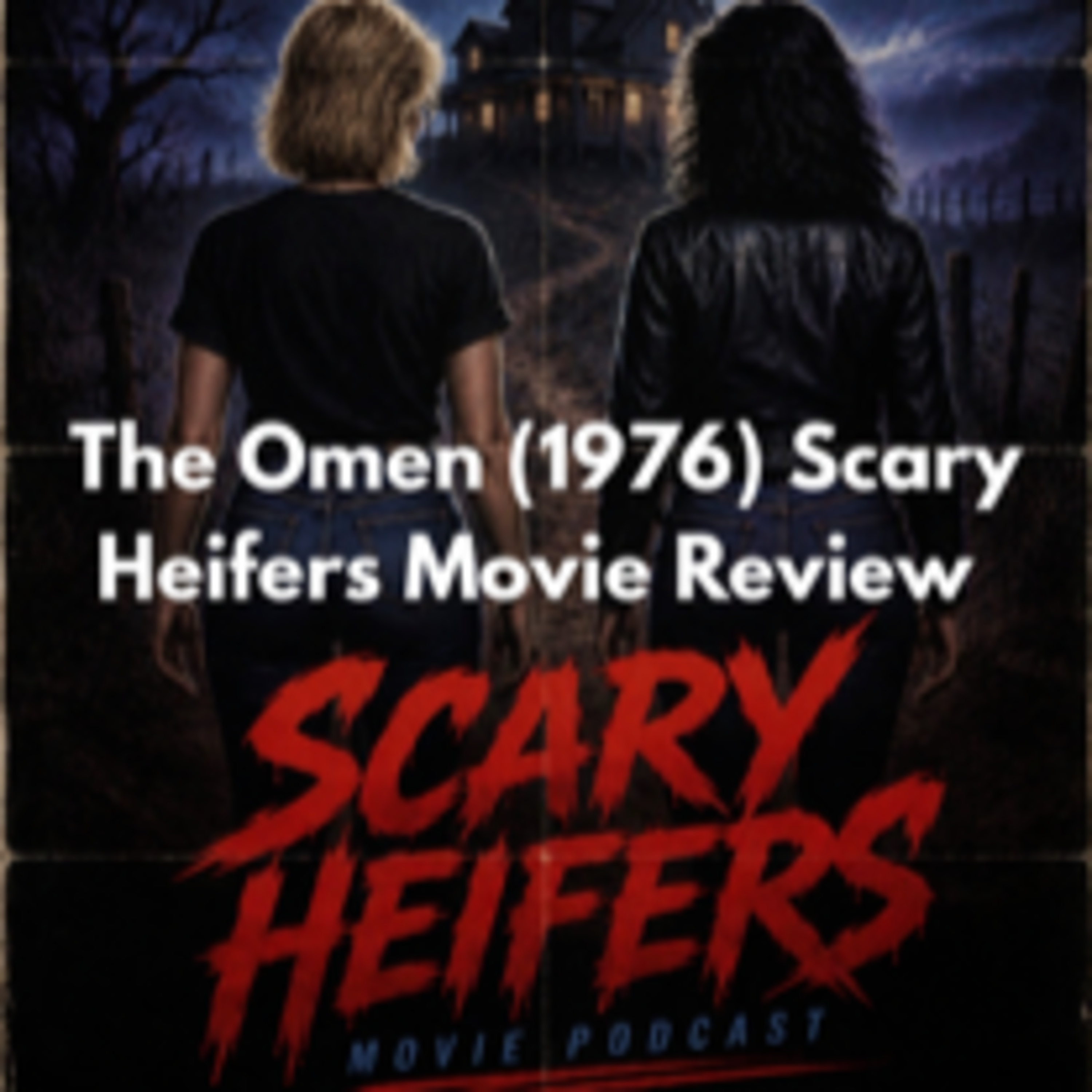 The Omen (1976) Scary Heifers Movie Reivew episode artwork