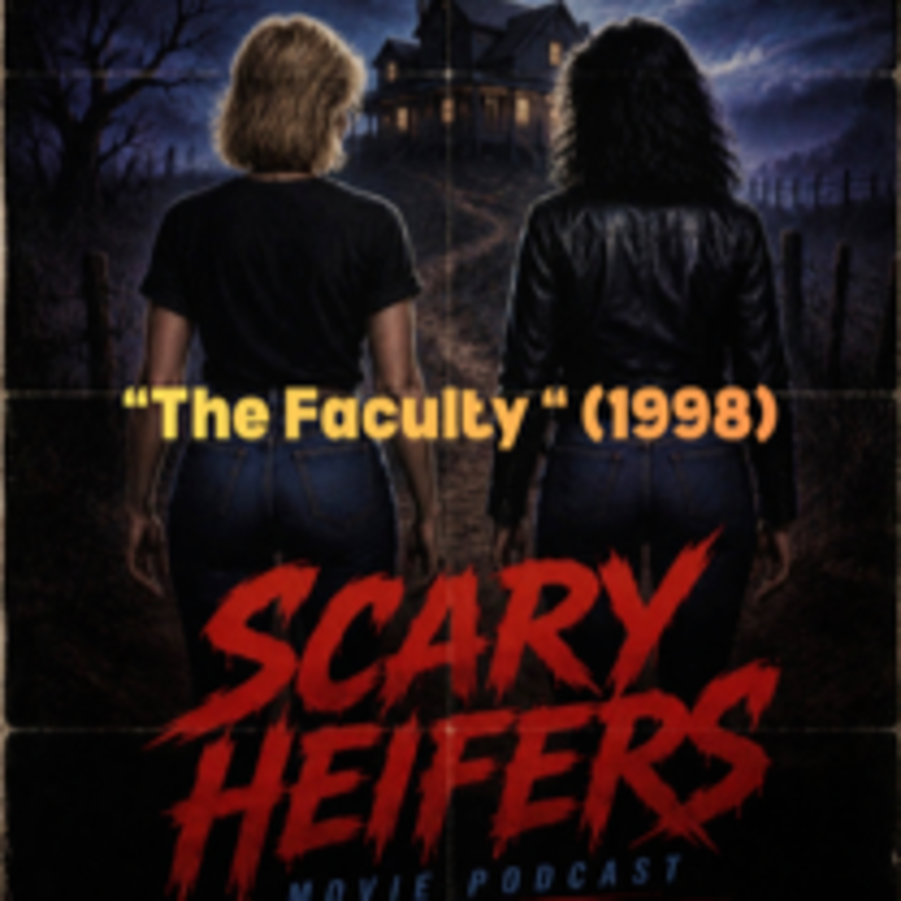 The Faculty (1998) Scary Heifers Movie Review episode artwork