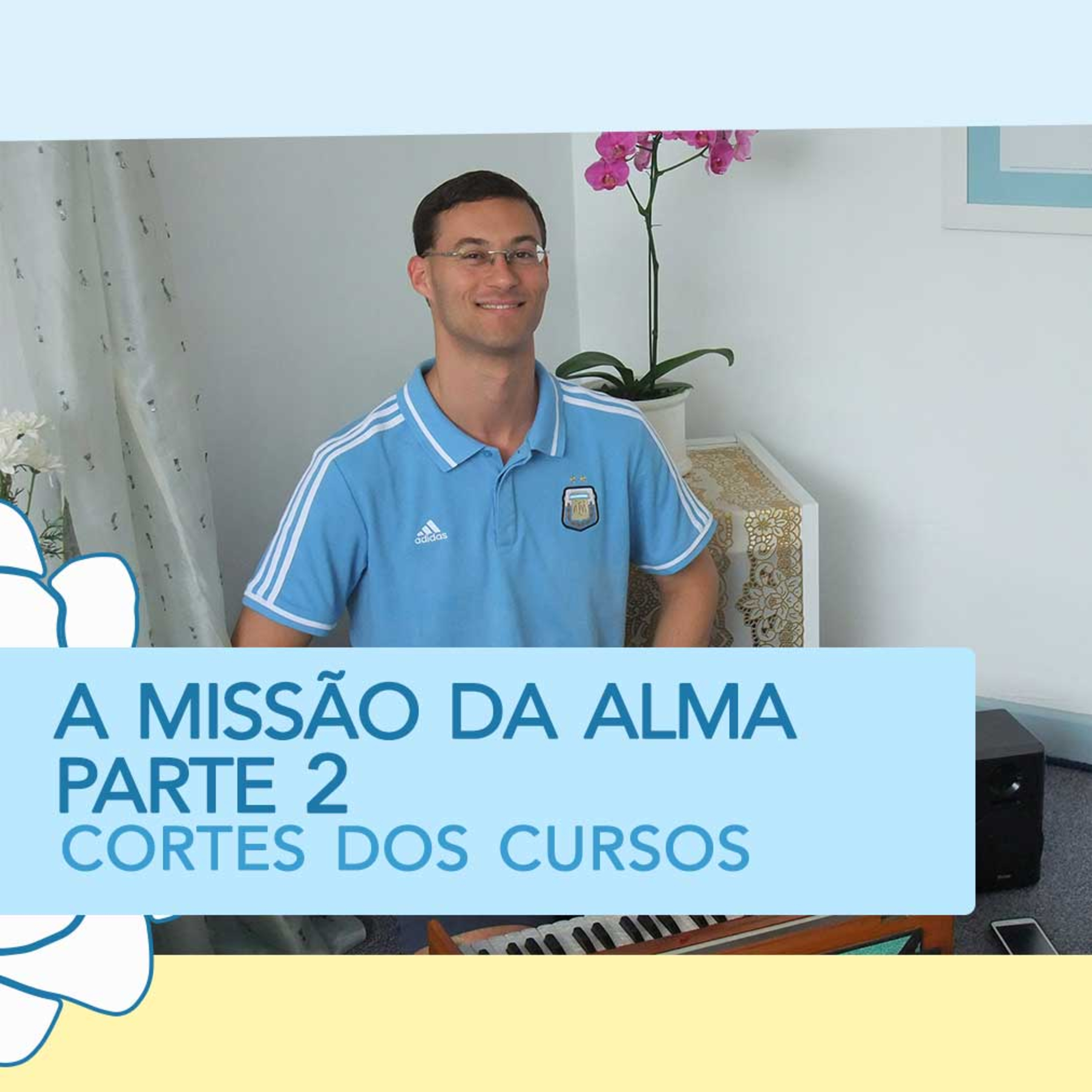 A missão da alma, parte 2 - CORTES DOS CURSOS DE MEDITAÇÃO episode artwork