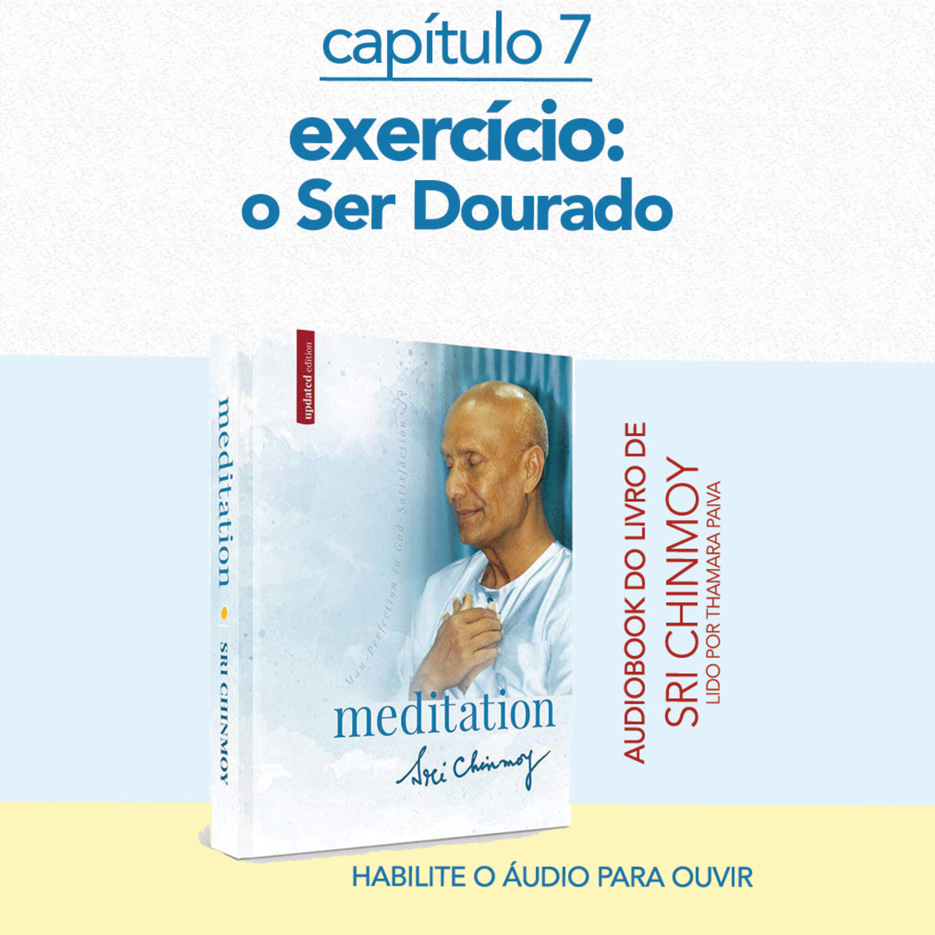 Capítulo 7 - exercício: o Ser Dourado - audiobook do livro Meditação 38 episode artwork