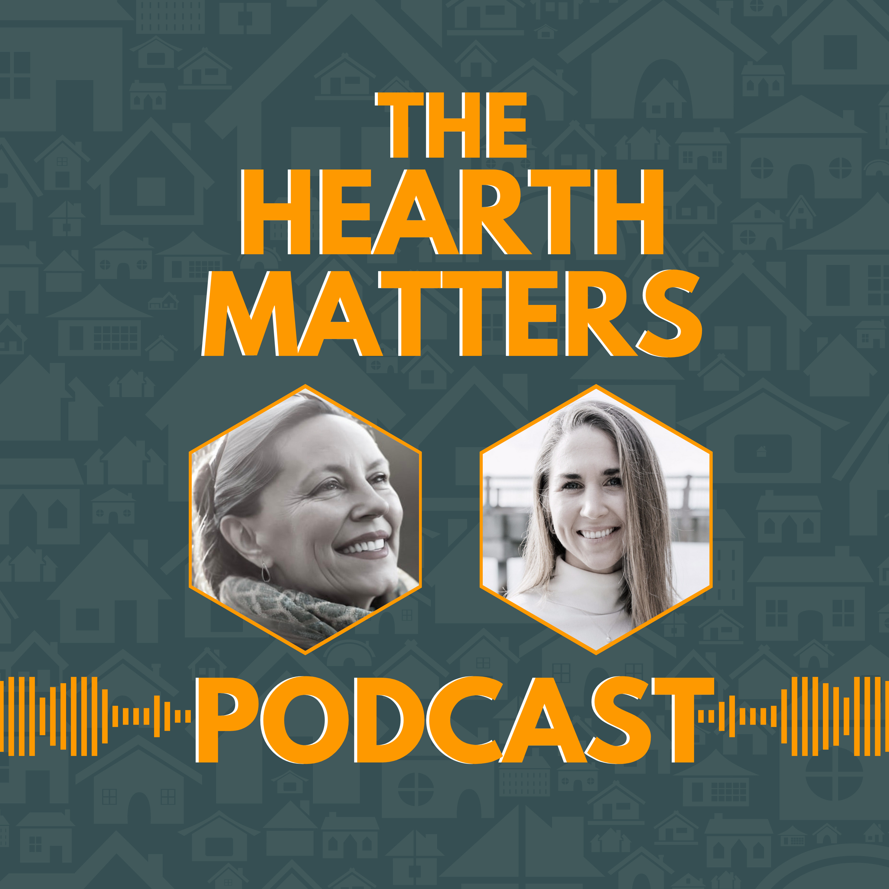 E00 | Kathryn Lukas-Damer and Erin Szuma introduce The Hearth Matters Vision episode artwork