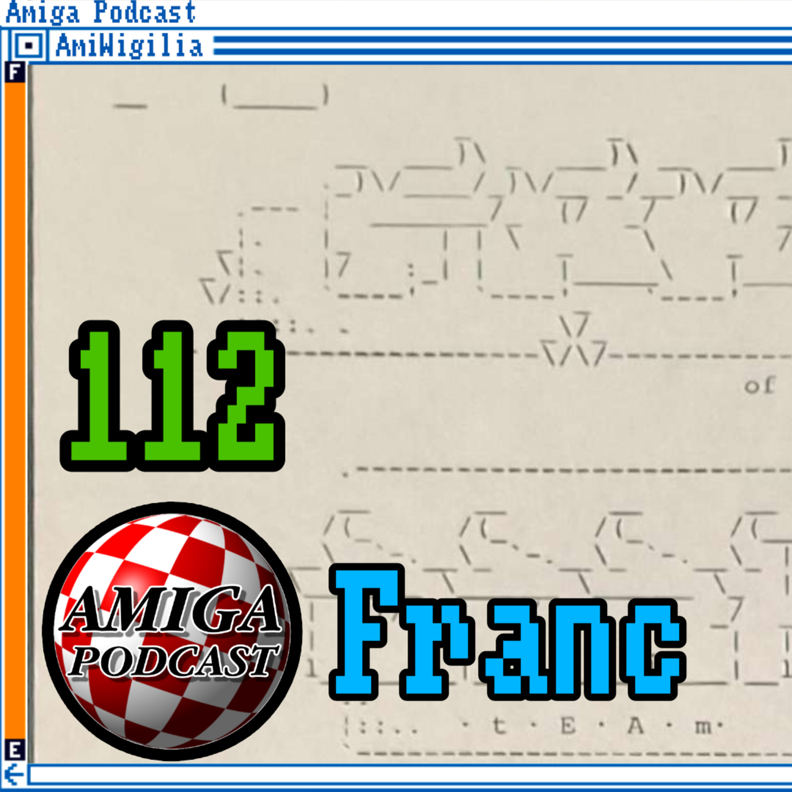 Franc / Dark Team — Amiga Podcast 112 episode artwork