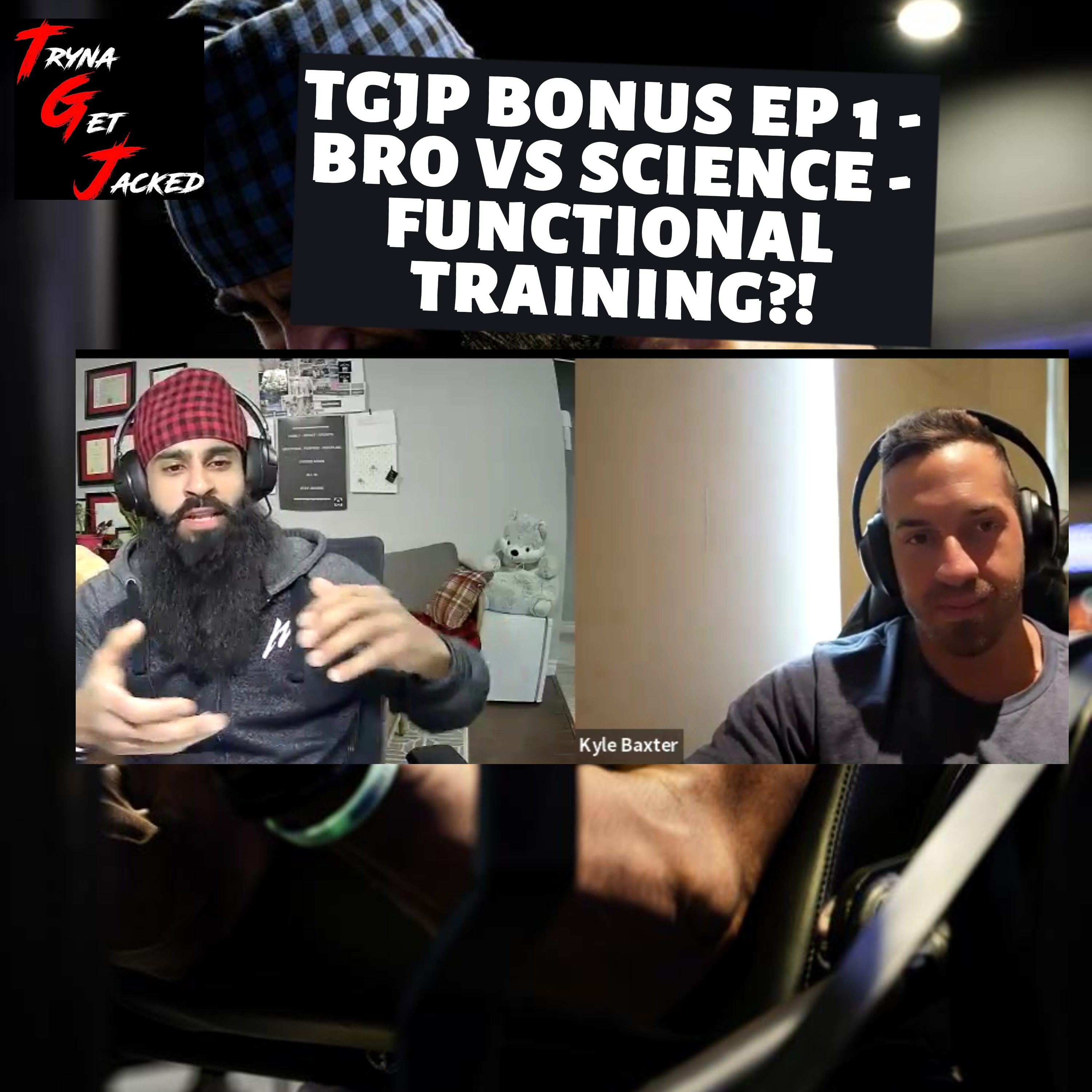 TRYNA GET JACKED PODCAST