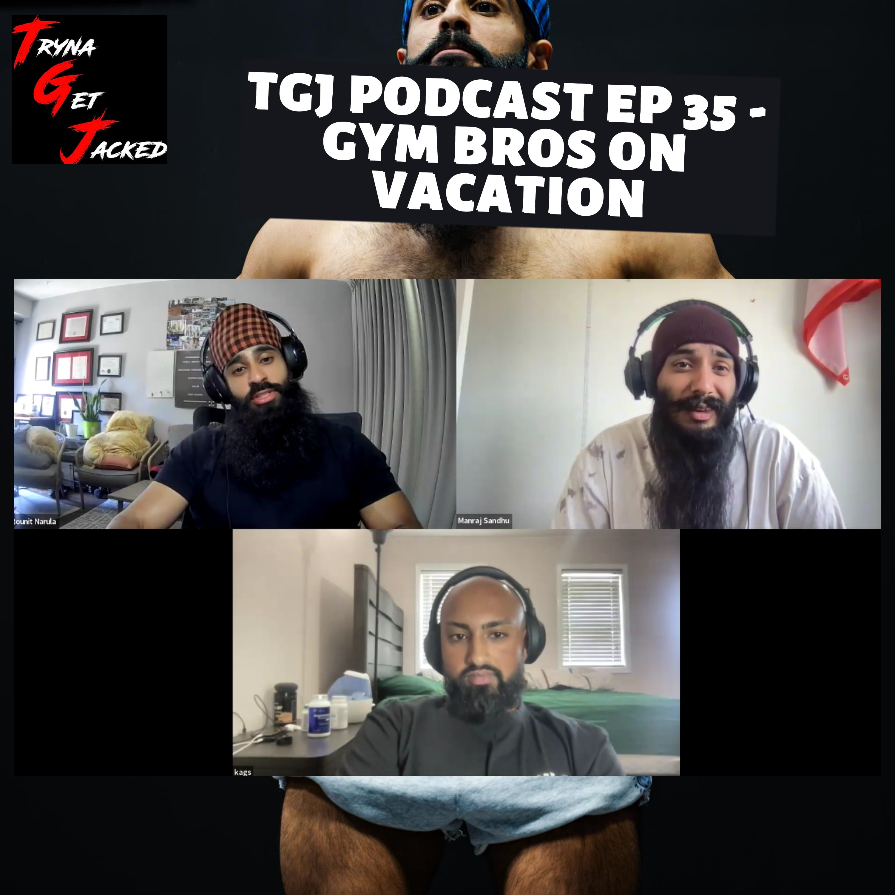 TRYNA GET JACKED PODCAST