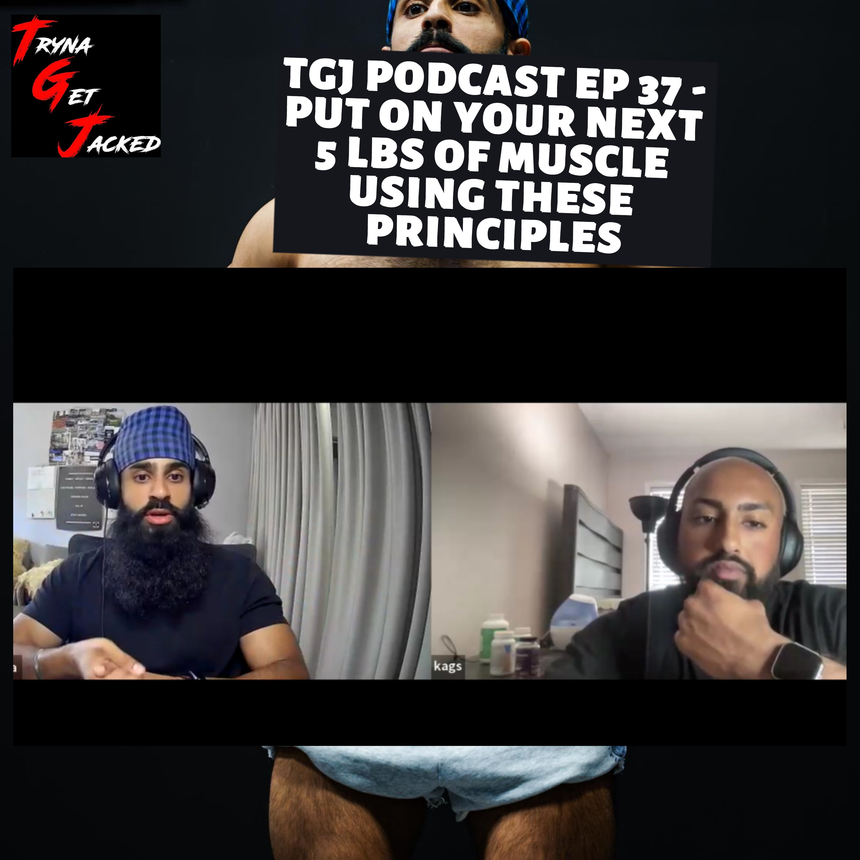 TRYNA GET JACKED PODCAST