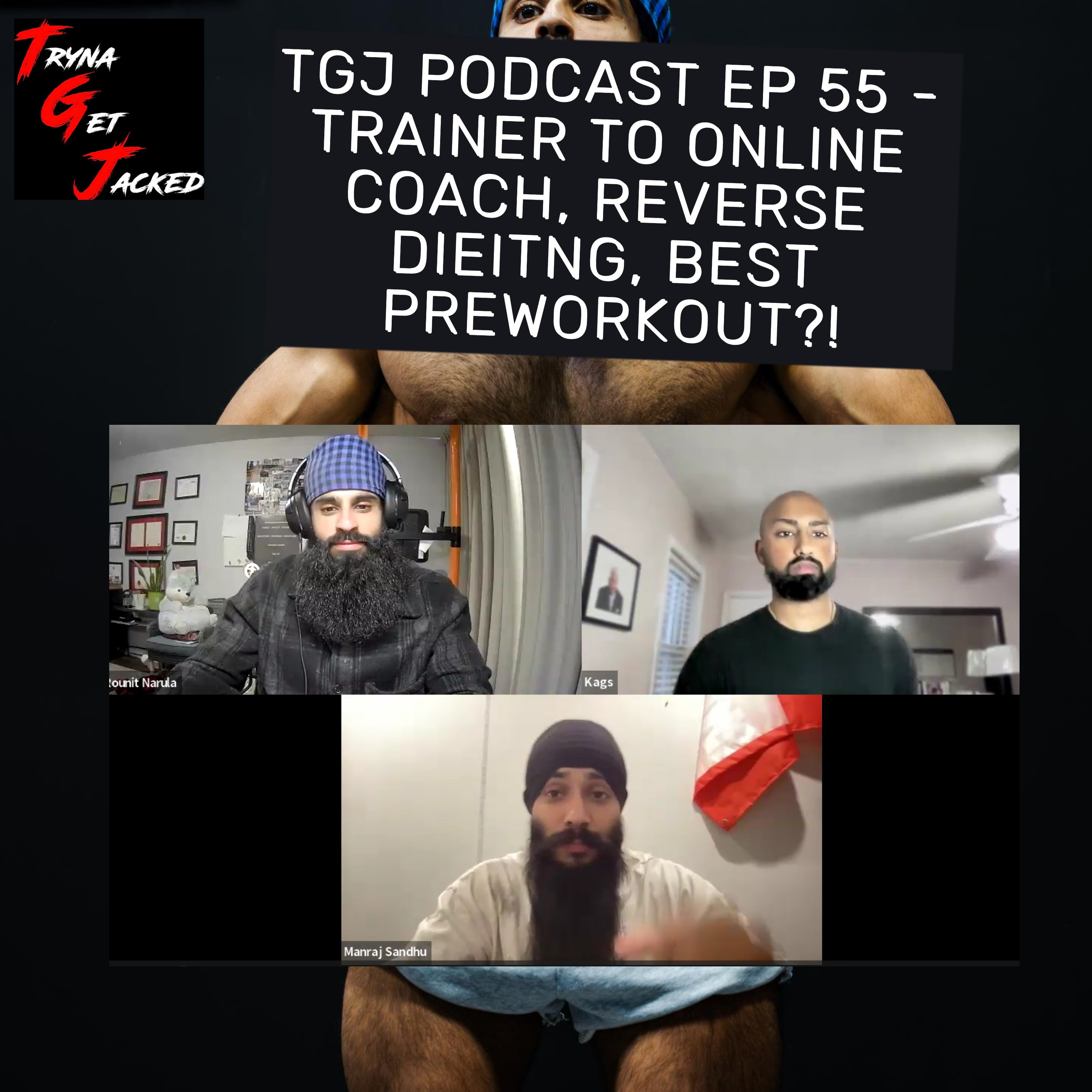 TRYNA GET JACKED PODCAST