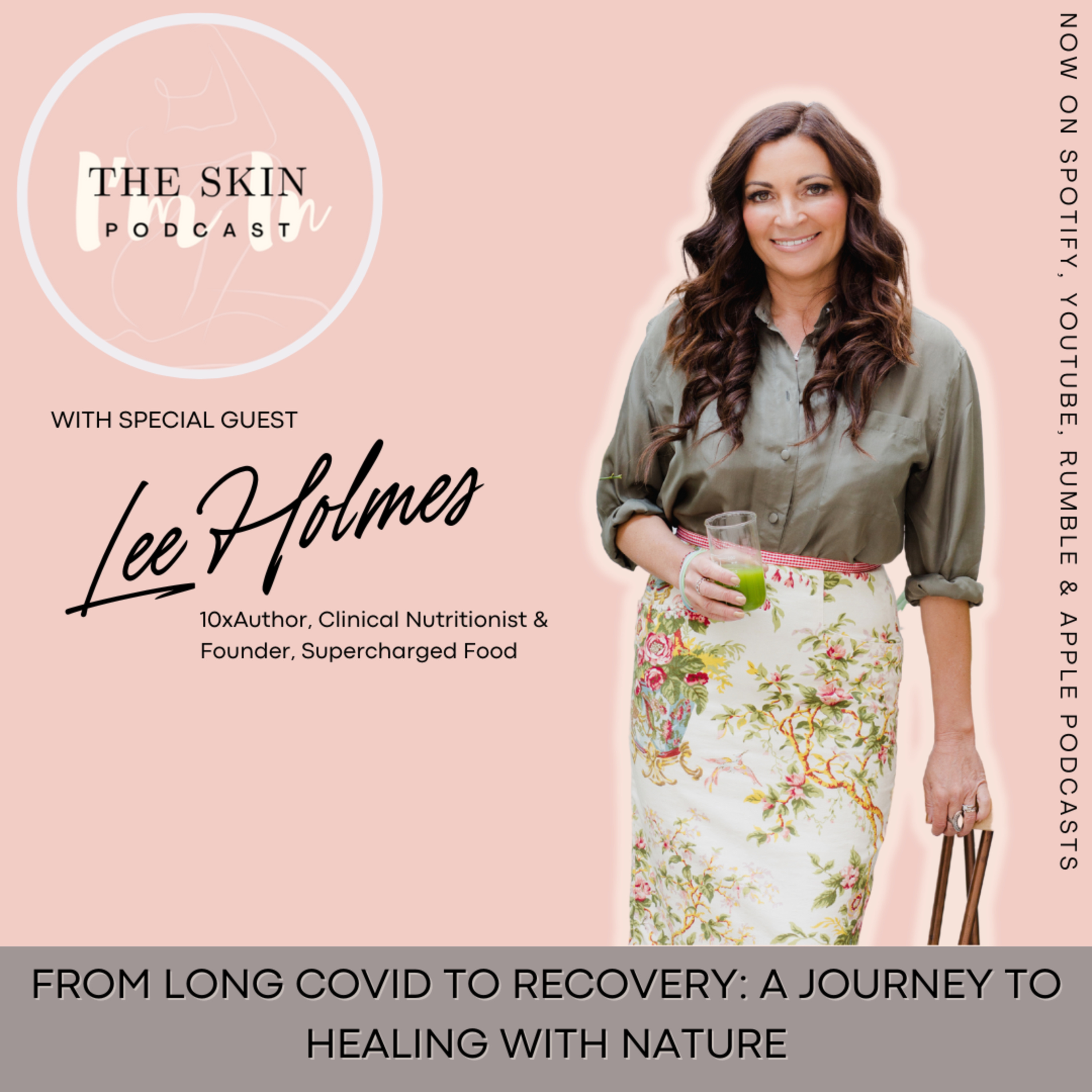 S2 | Ep.4 From Long COVID to Recovery: A Journey to Healing With Nature w/ Lee Holmes, 10xAuthor, Clinical Nutritionist & Founder of Supercharged Food episode artwork