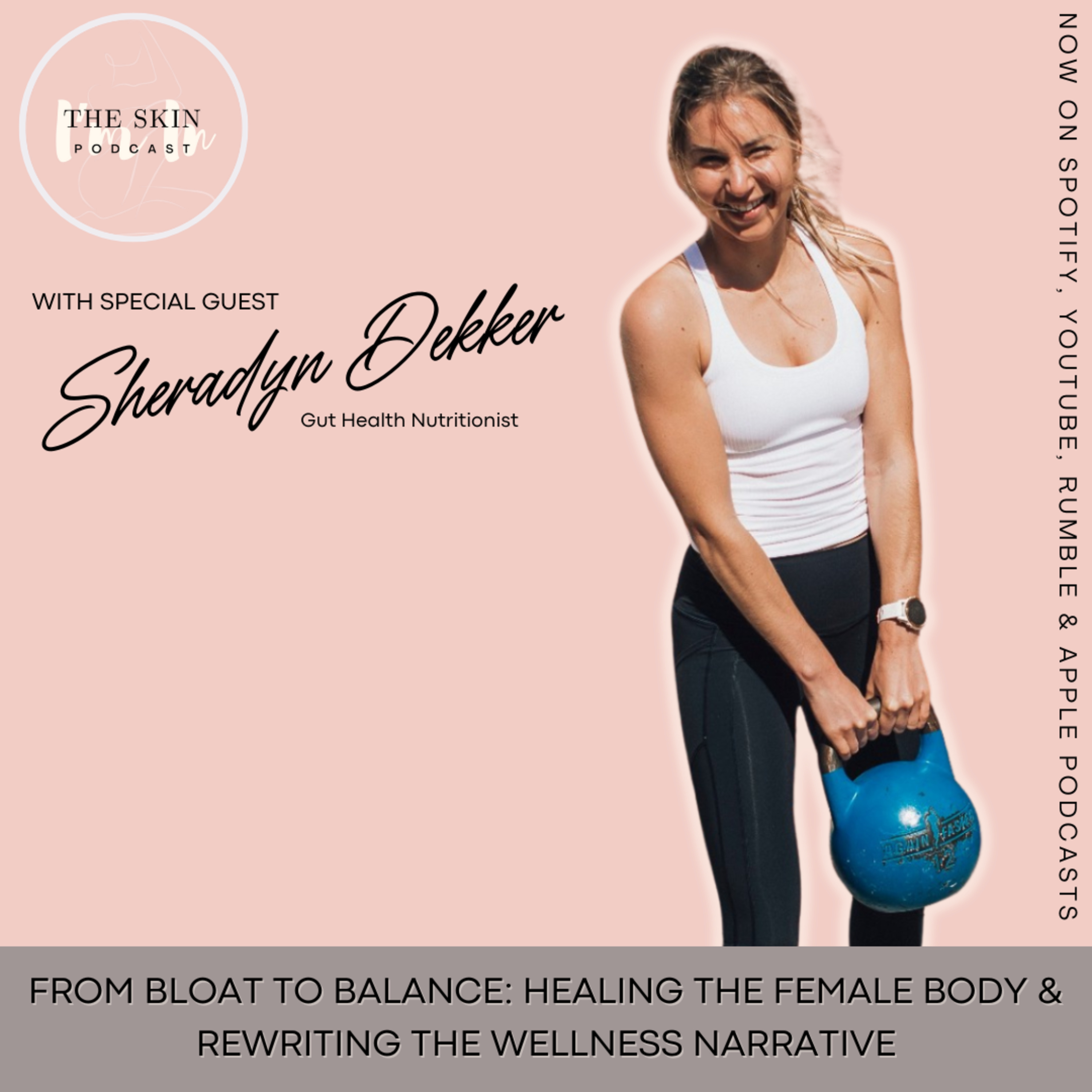 S4 | Ep. 8 From Bloat to Balance: Healing The Female Body & Rewriting The Wellness Narrative - Interview w/ Sheradyn Dekker, Gut Health Specialist episode artwork