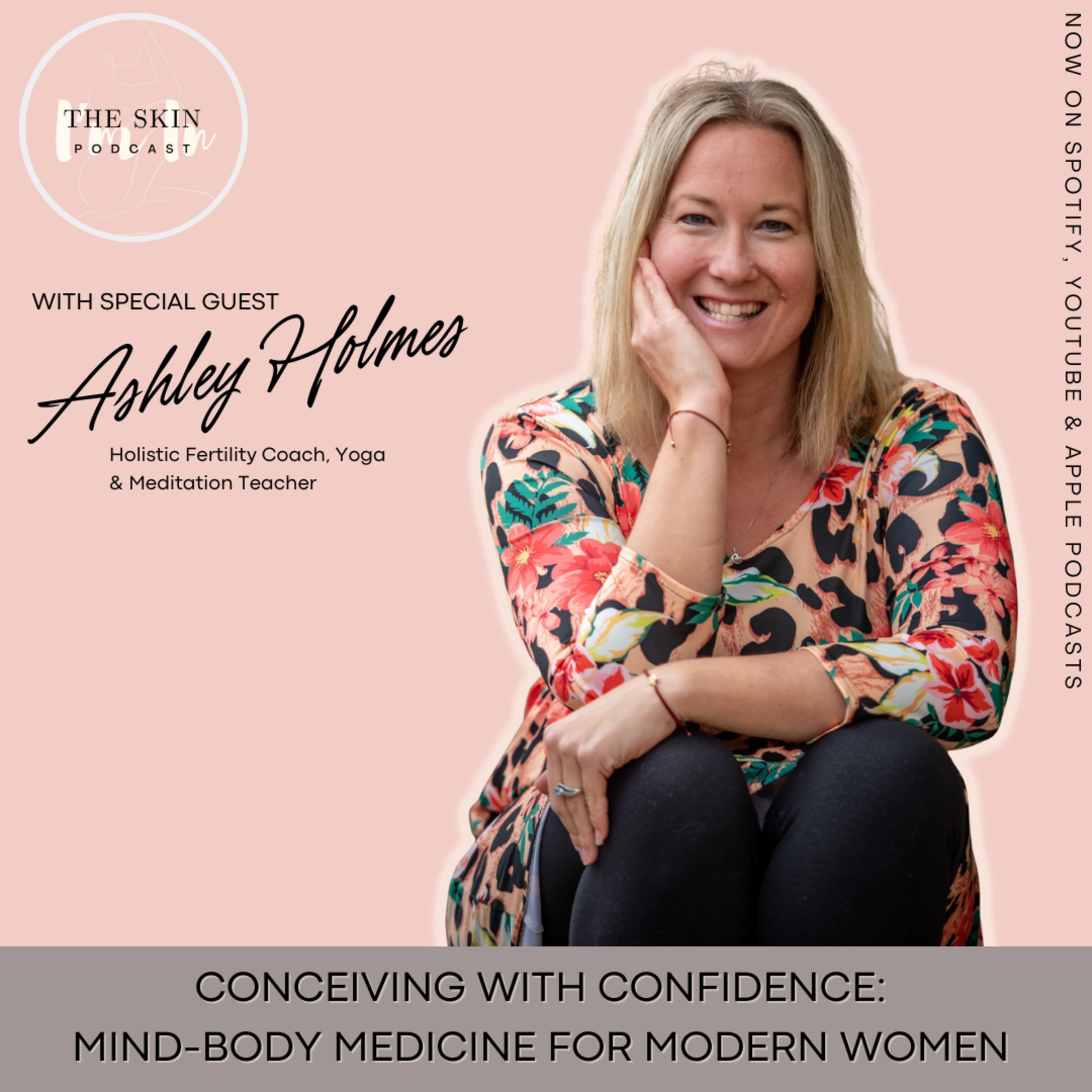 S5 | Ep.3 Conceiving With Confidence: Mind-Body Medicine For Modern Women w/ Ashley Holmes, Holistic Fertility Coach episode artwork