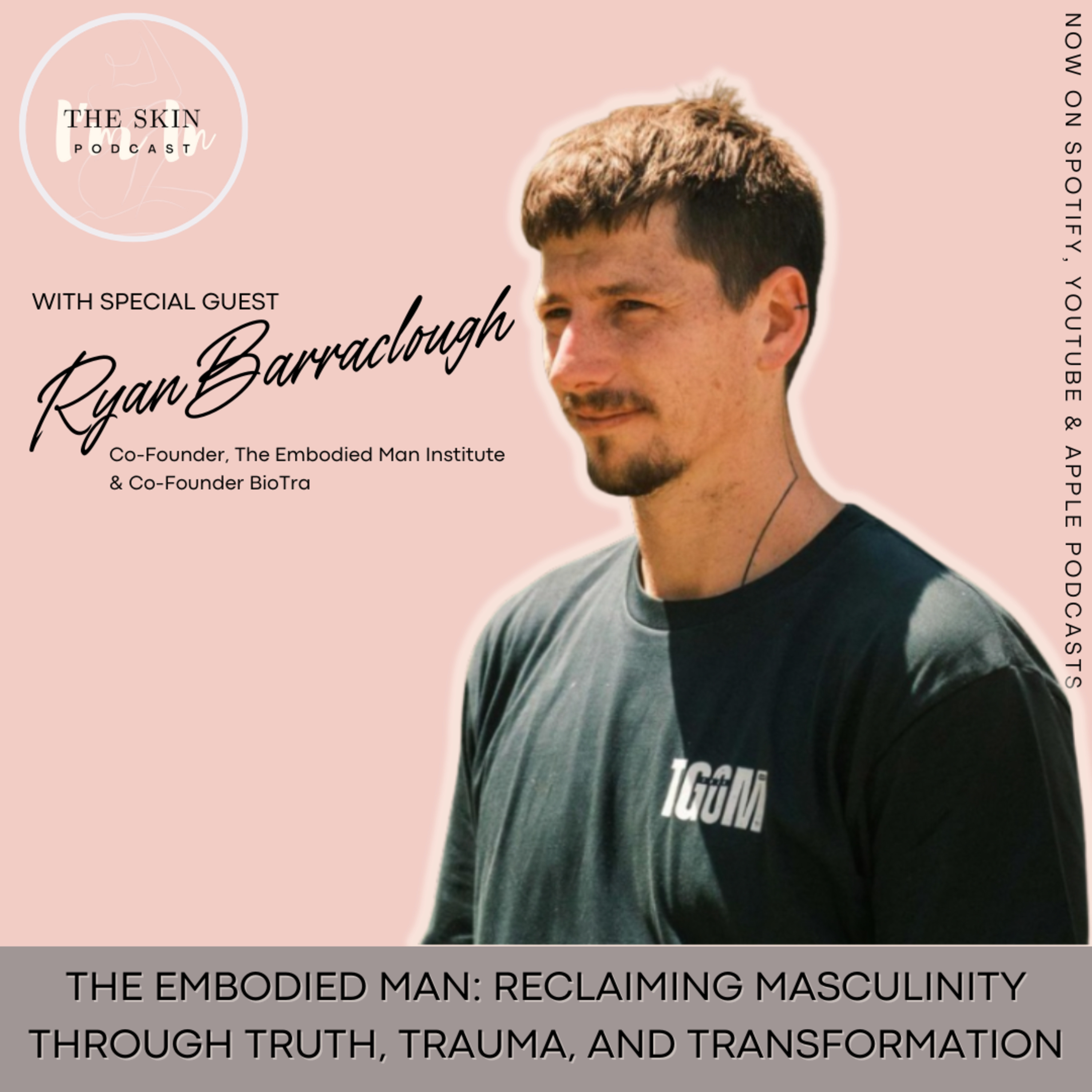 S5 | Ep.4 The Embodied Man: Reclaiming Masculinity Through Truth, Trauma, & Transformation w/ Ryan Barraclough, Co-Founder of The Embodied Man Institute episode artwork