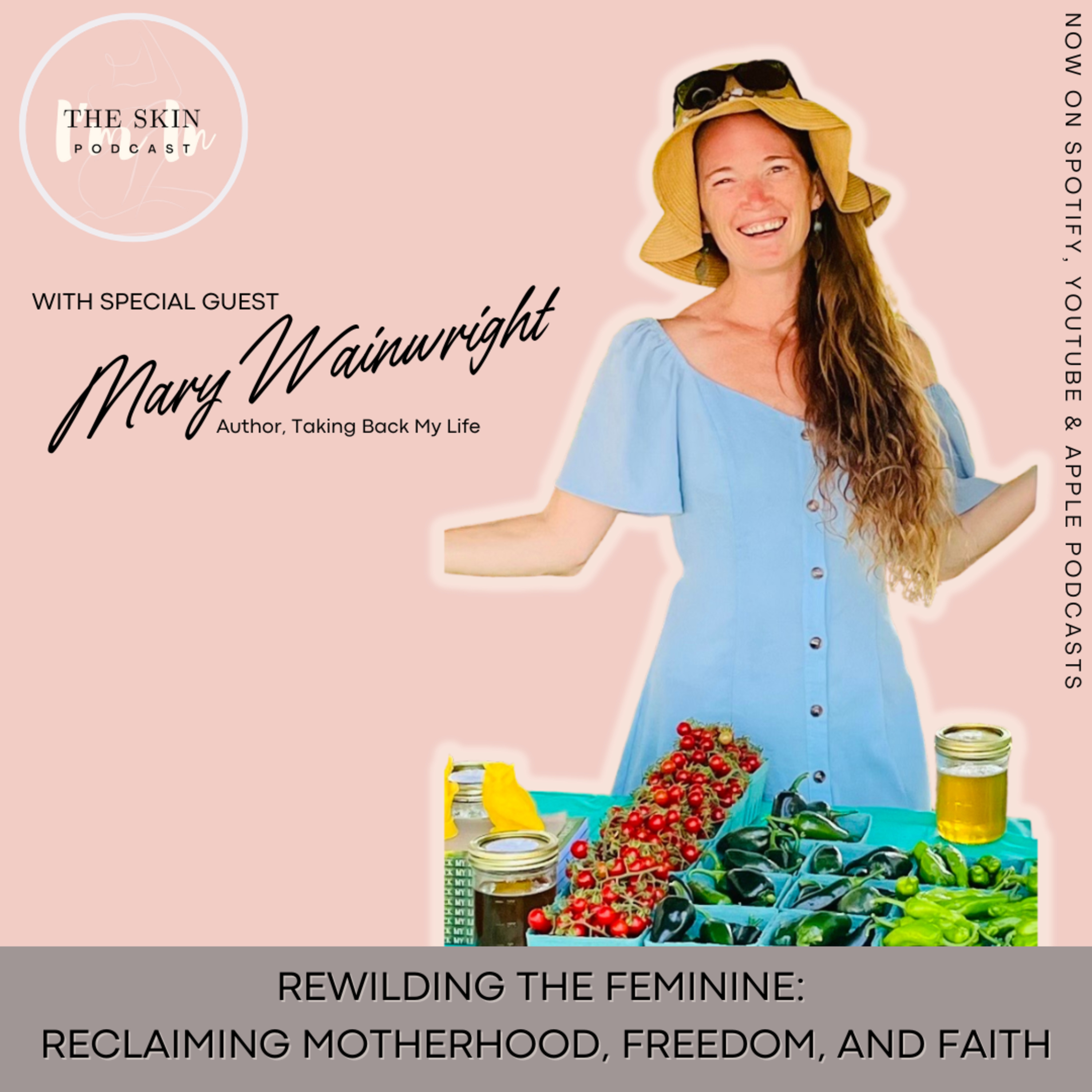 S5 | Ep. 10 Rewilding The Feminine: Reclaiming Motherhood, Freedom & Faith w/ Mary Wainwright, Author episode artwork